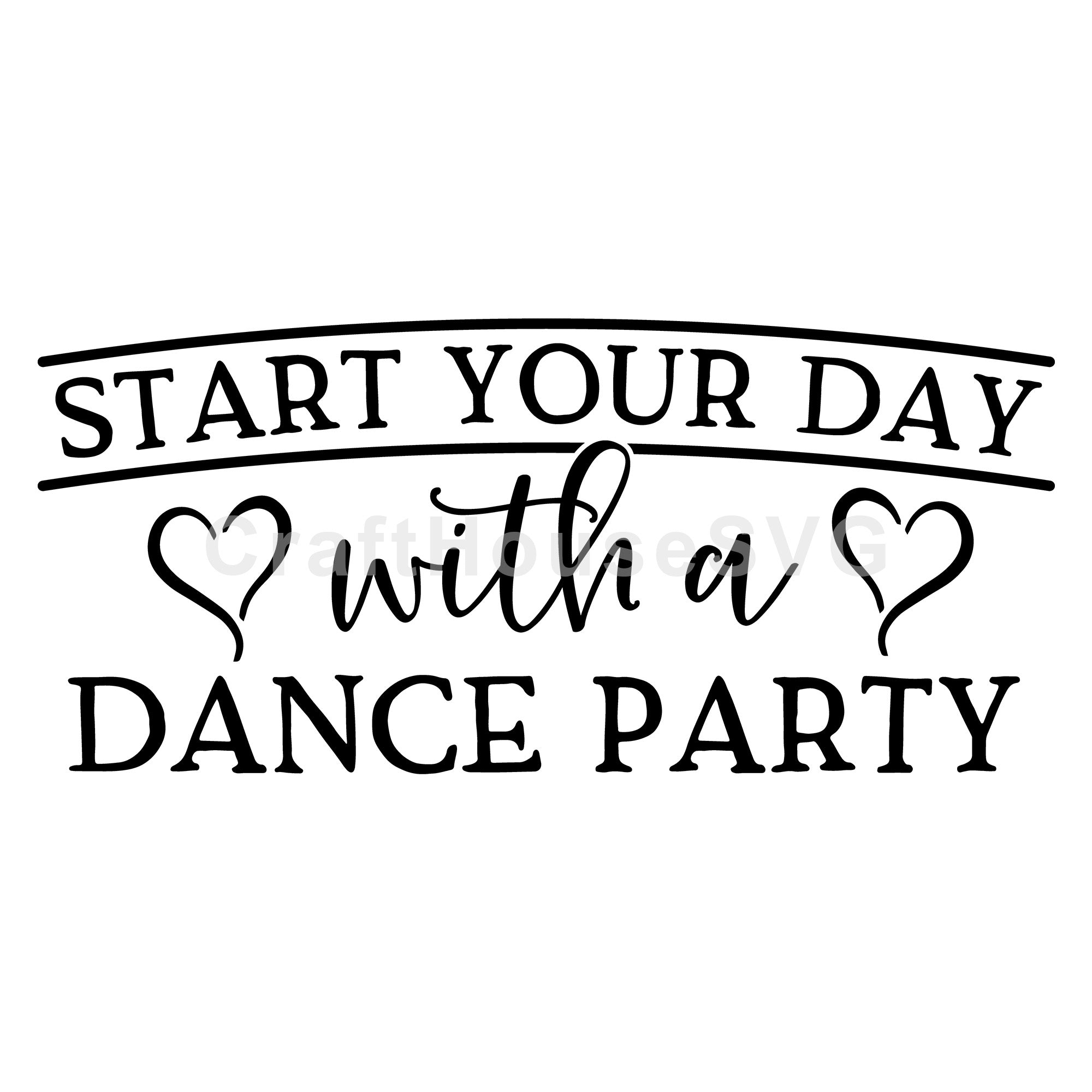 Start your day with a dance party SVG