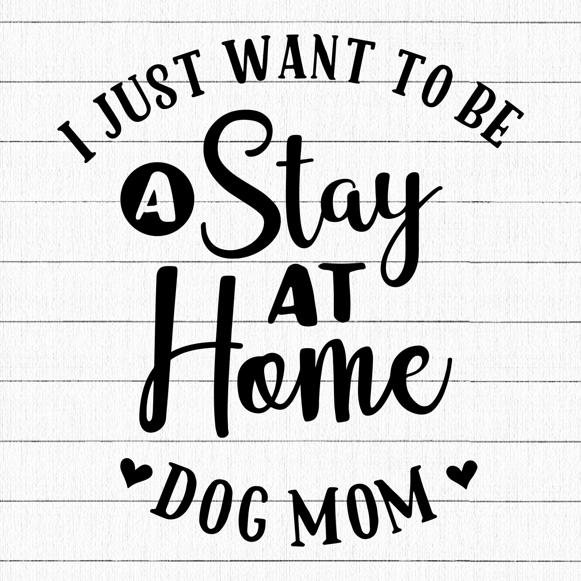 Stay at home dog mom SVG | M25F19