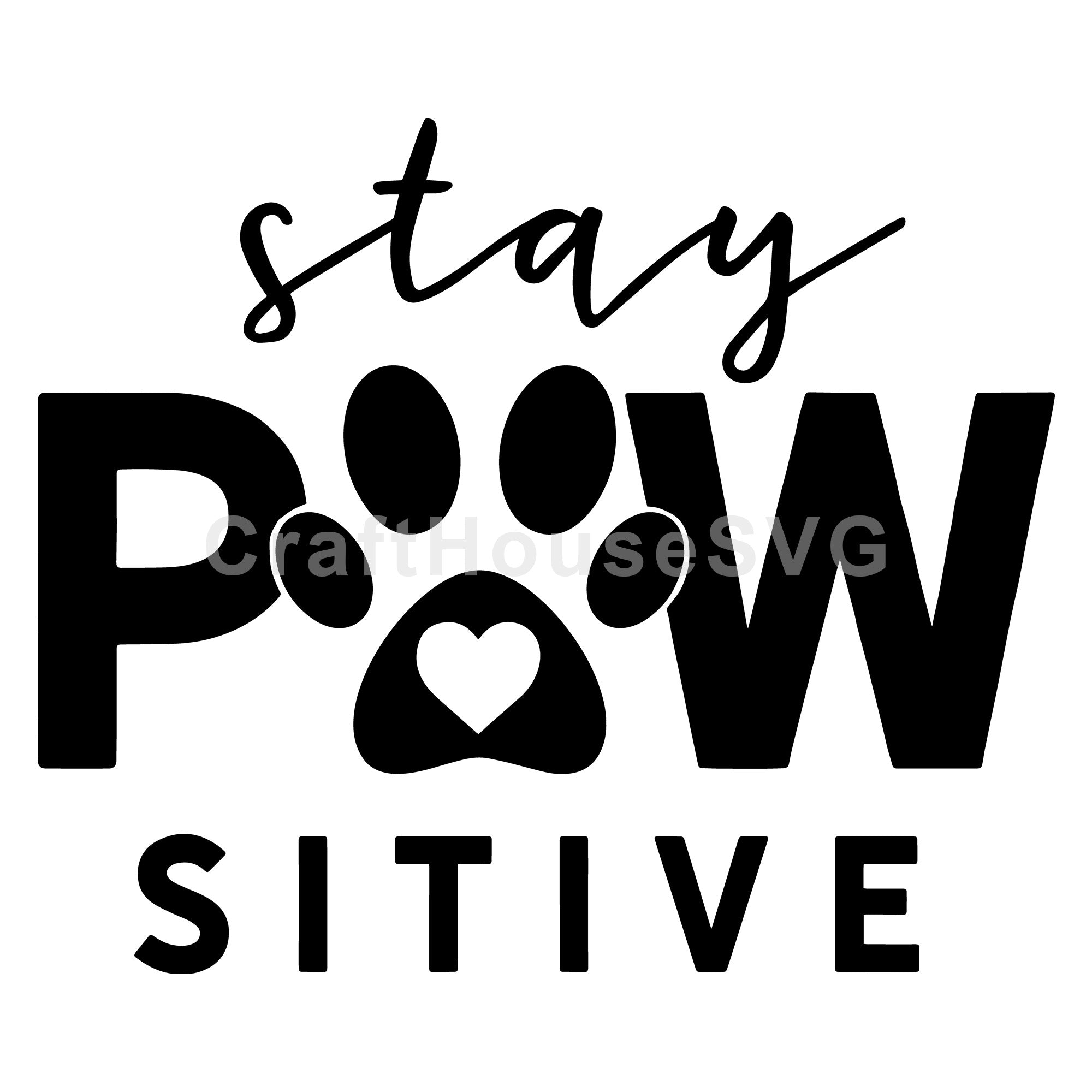 Stay pawsitive SVG