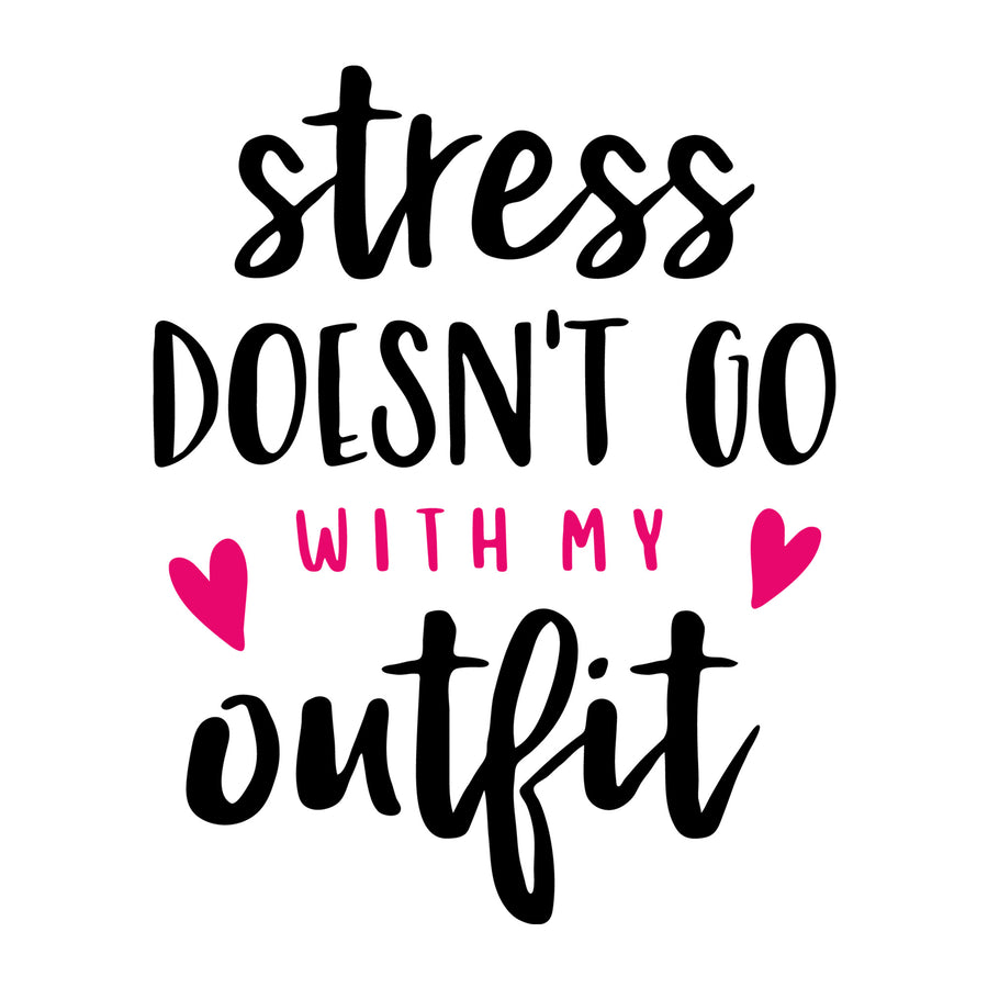 Stress doesn't go with my outfit SVG