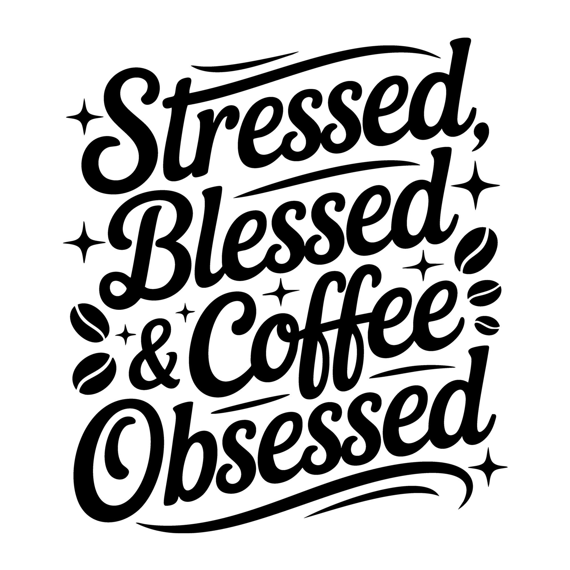 Stressed Blessed And Coffee Obsessed SVG