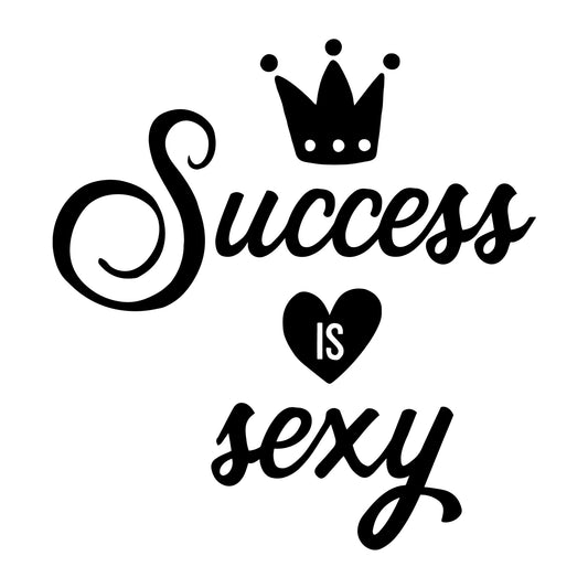 Success Is Sexy SVG