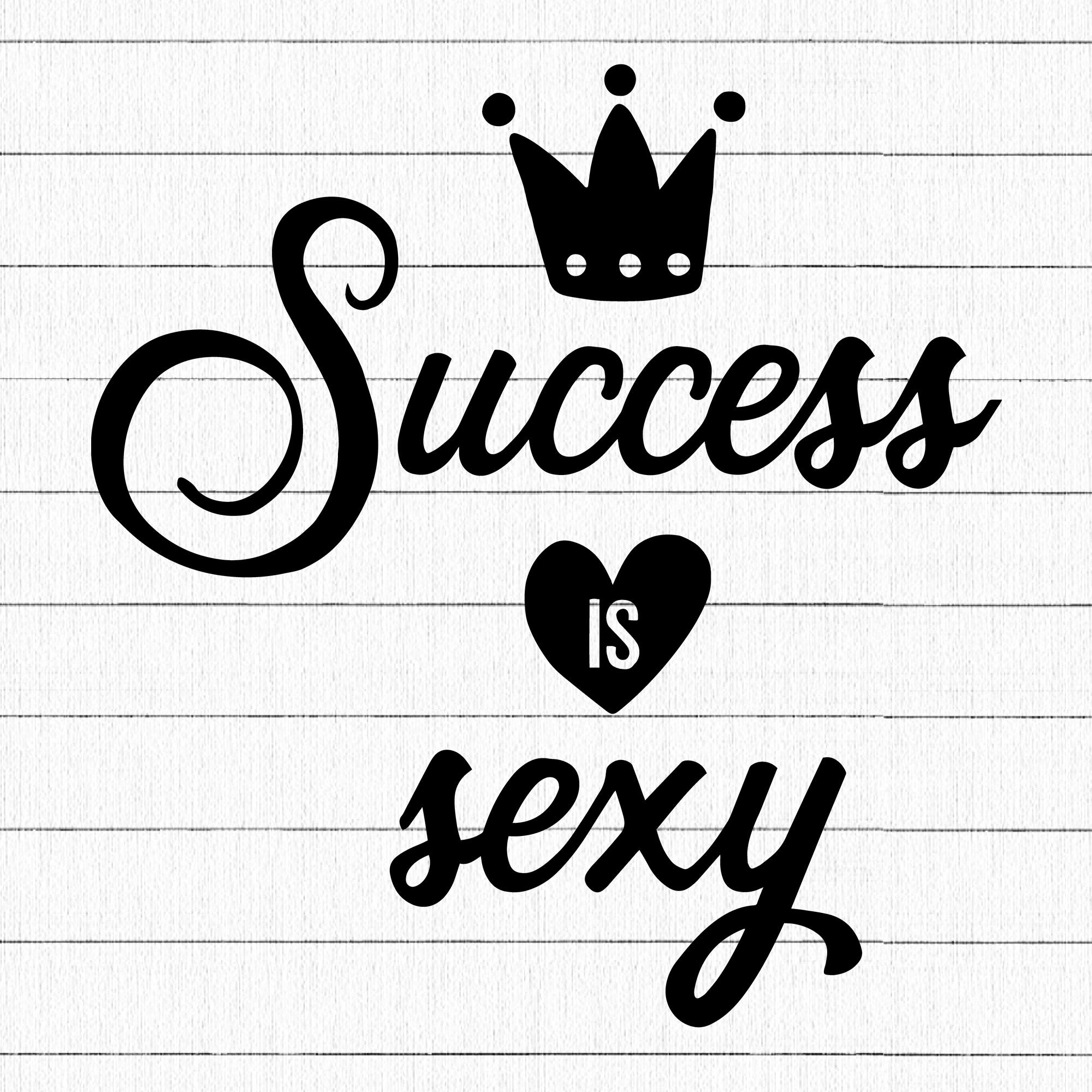 Success Is Sexy SVG | M16F6