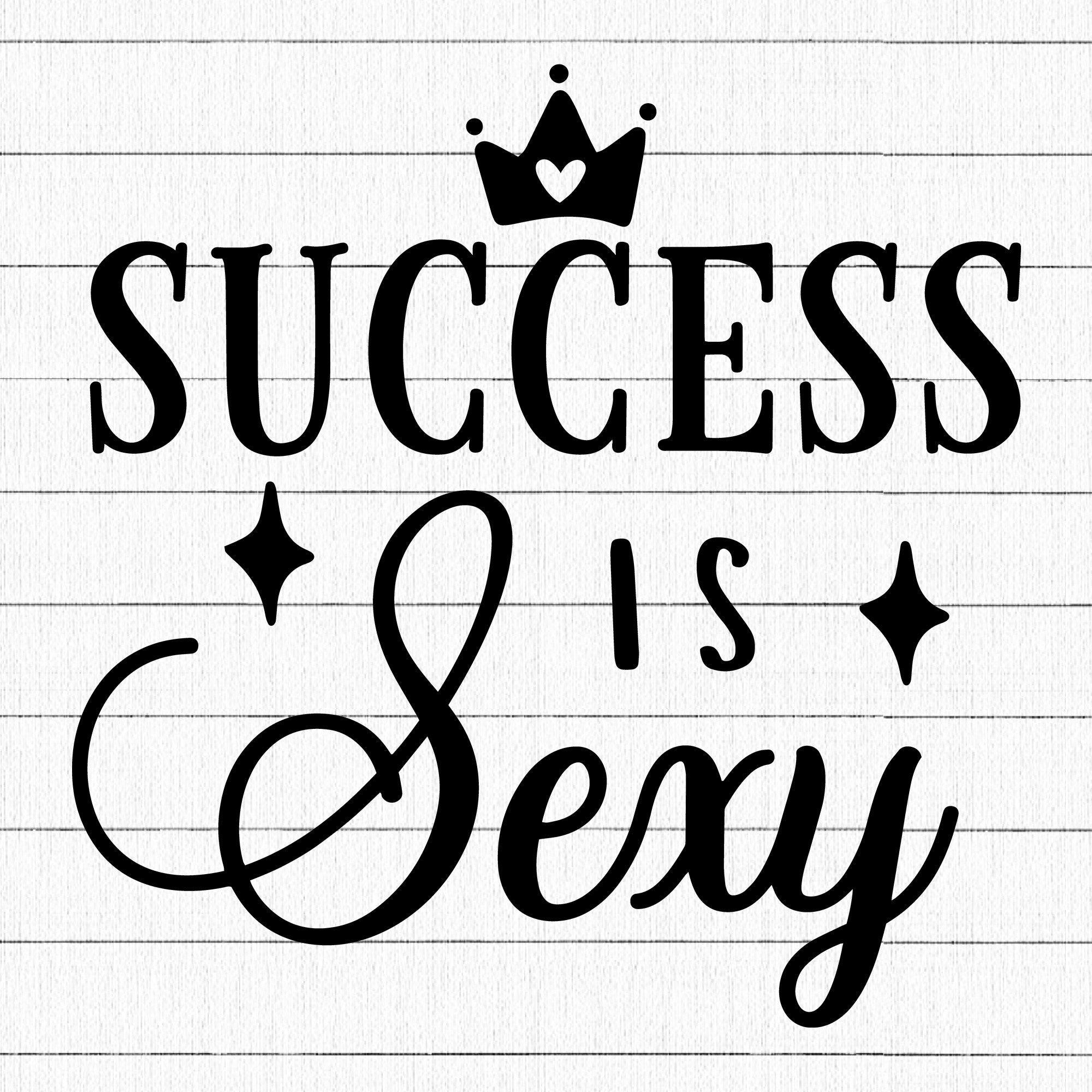 Success is sexy SVG | M34F14