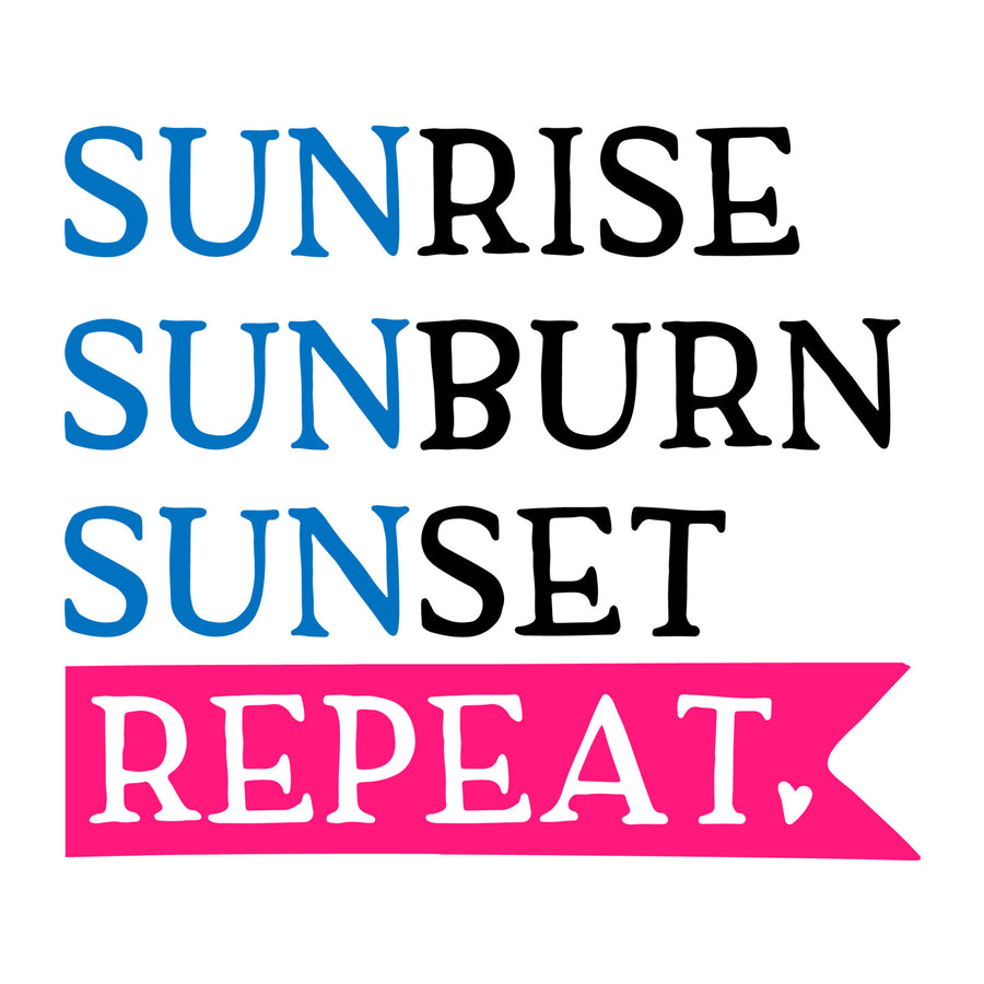 Sunrise sunburn sunset repeat SVG