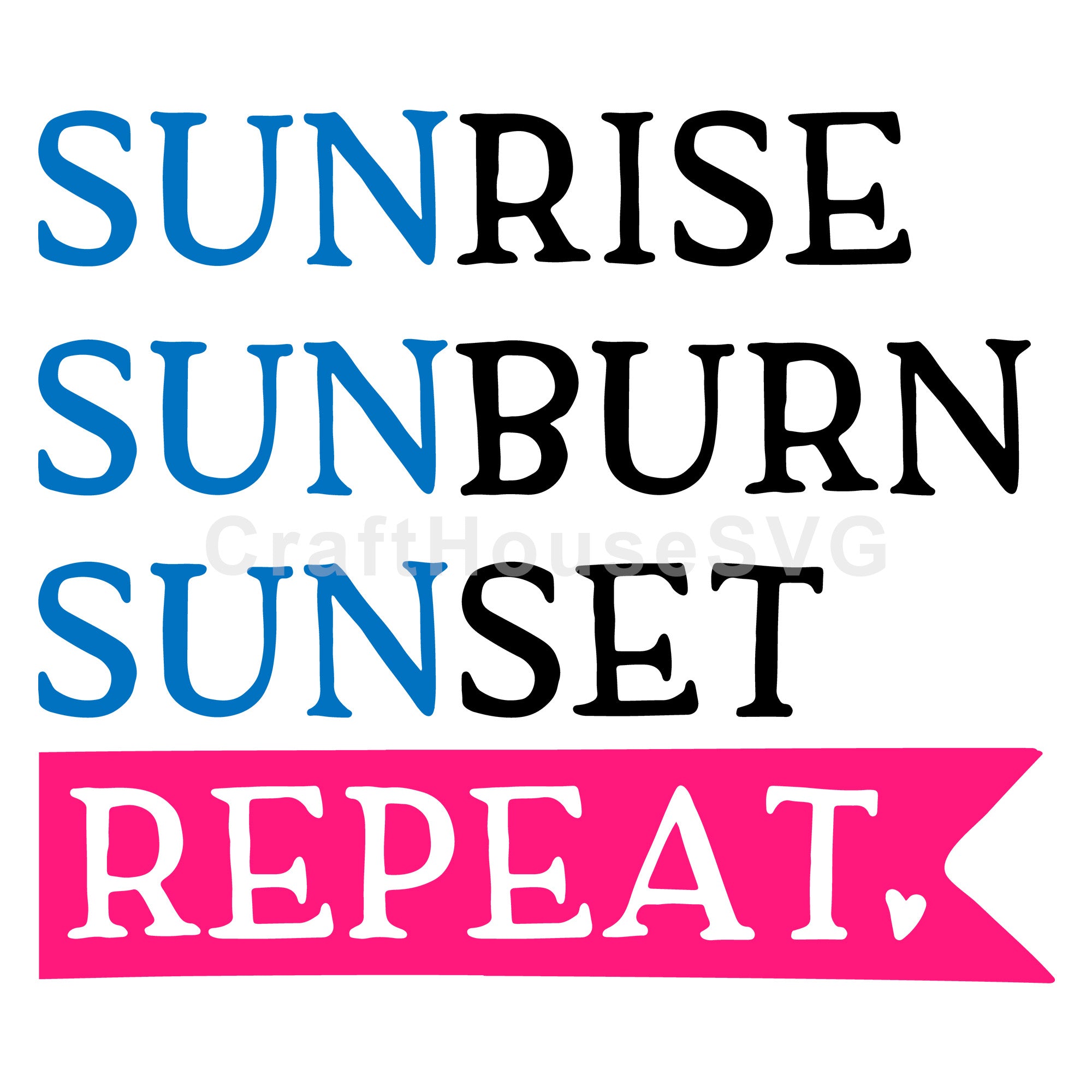 Sunrise sunburn sunset repeat SVG | M48F | A Summer SVG cut file