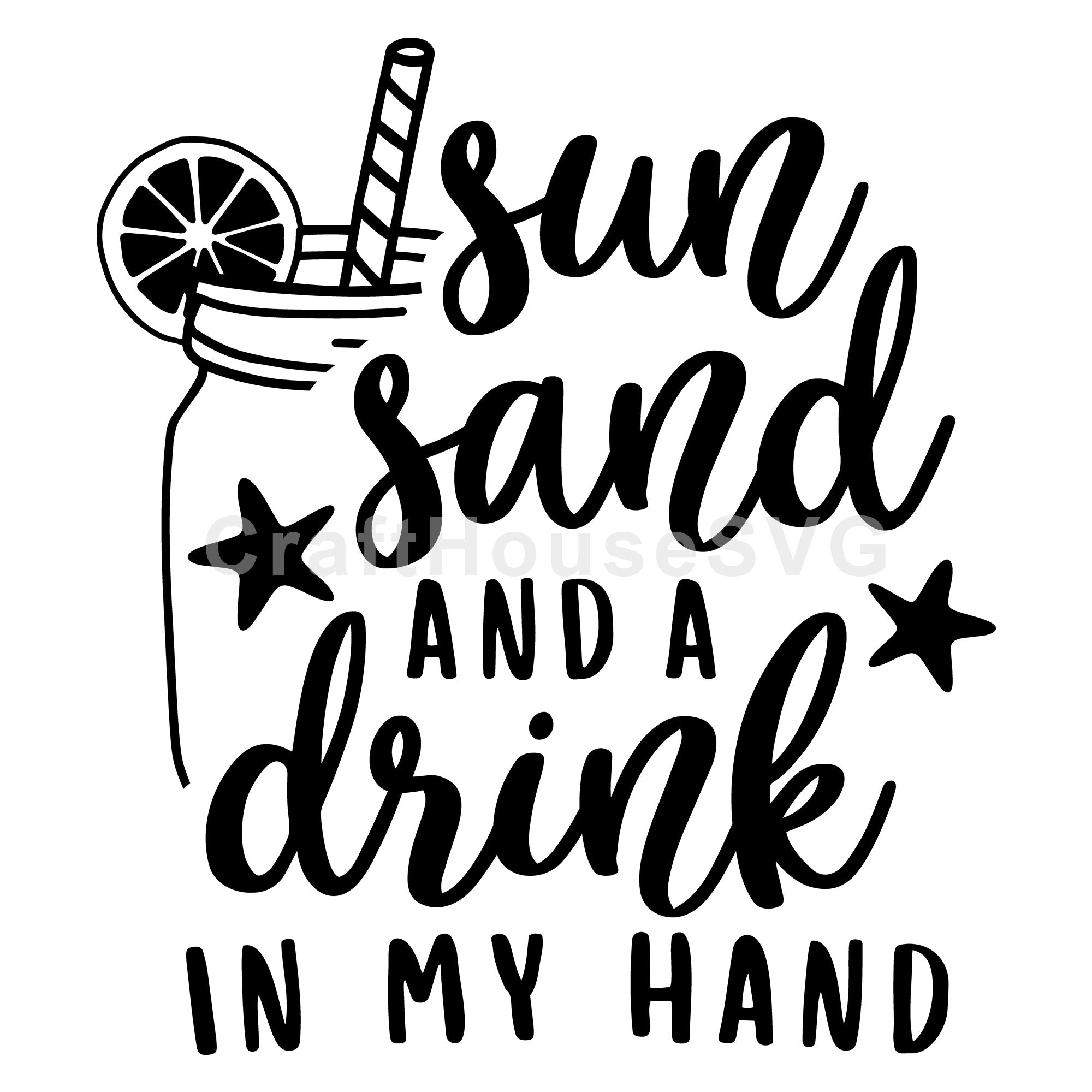 Sun sand and a drink in my hand SVG | M48F | A Summer SVG cut file