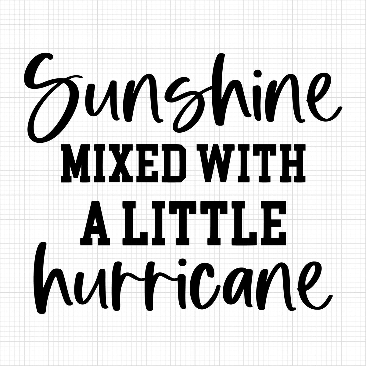 Sunshine mixed with a little hurricane