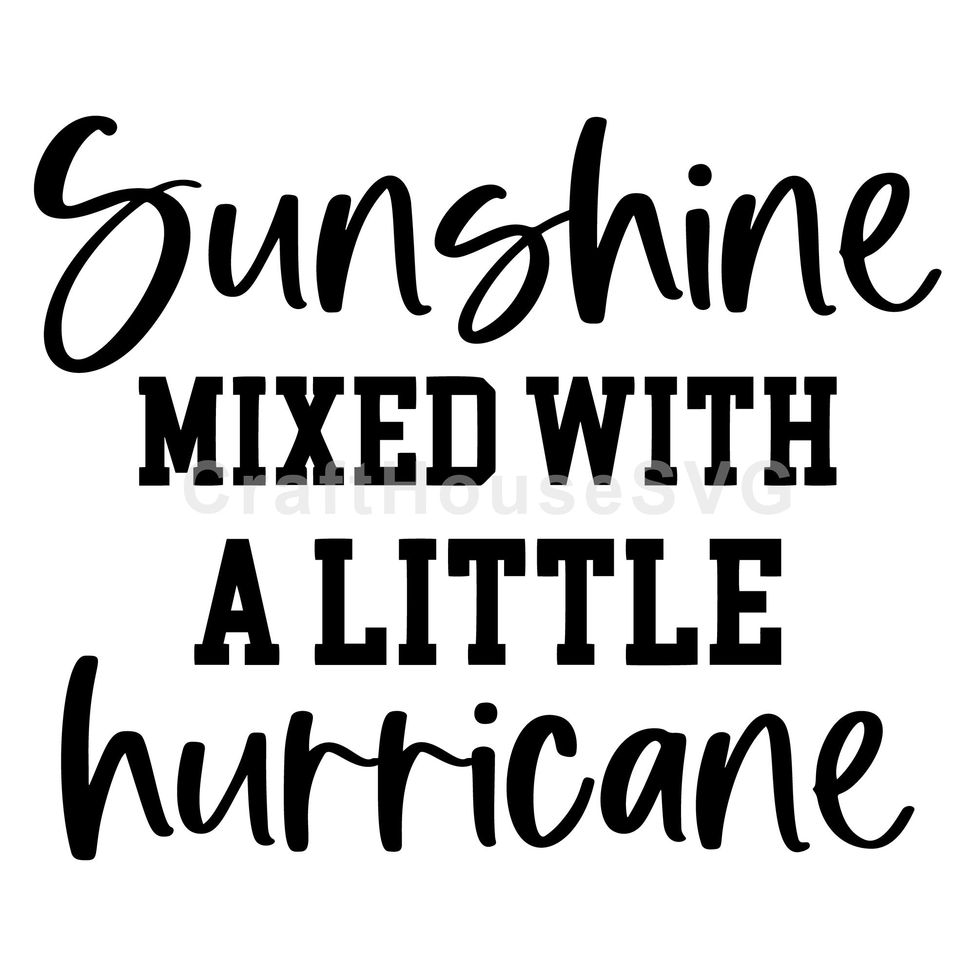 Sunshine Mixed With A Little Hurricane SVG