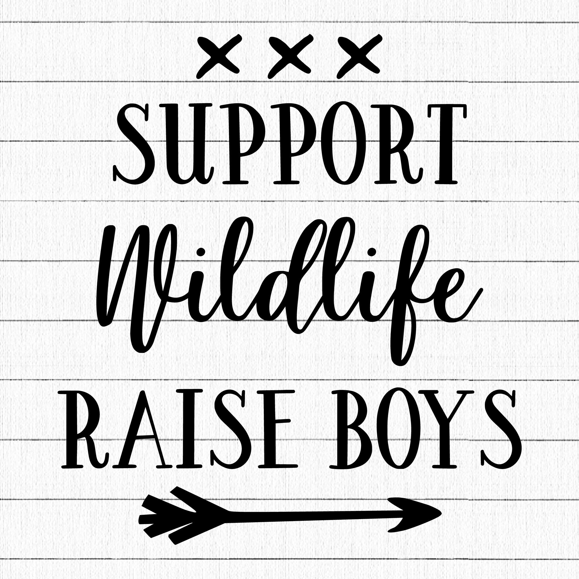 Support Wildlife Raise Boys SVG | M23F30