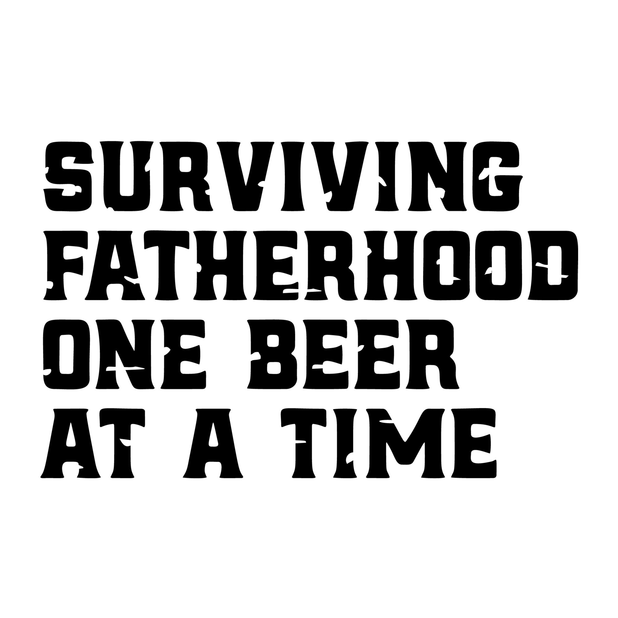 Surviving Fatherhood One Beer At A Time SVG design for Cricut, Silhouette, laser cutting, vinyl, sublimation, and Father's Day craft projects.