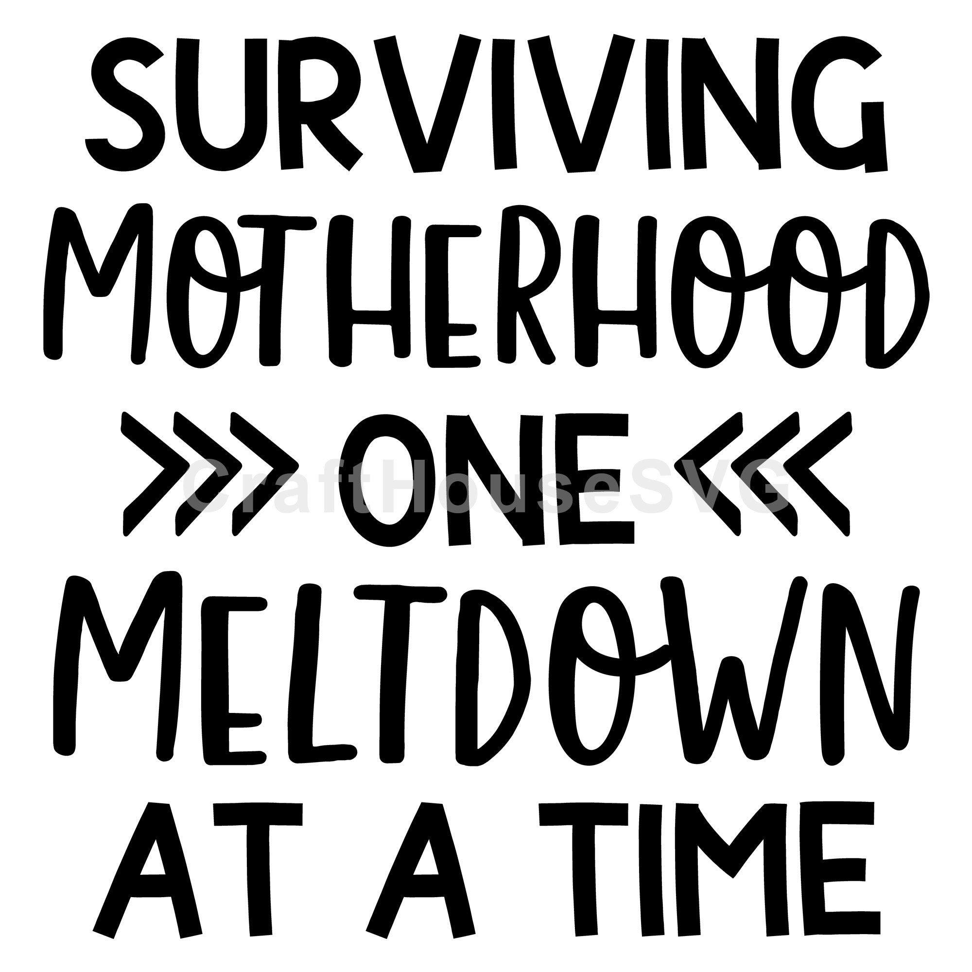 Surviving motherhood one meltdown at a time SVG | M54F