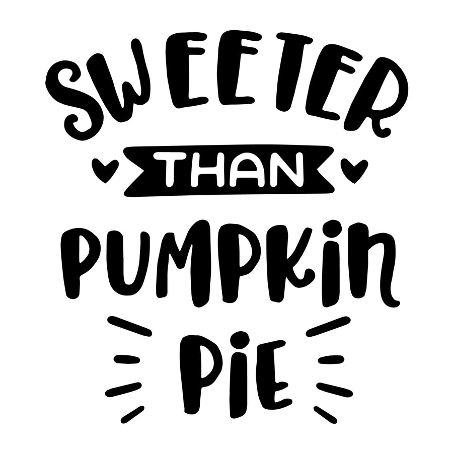 Sweeter than pumpkin pie SVG
