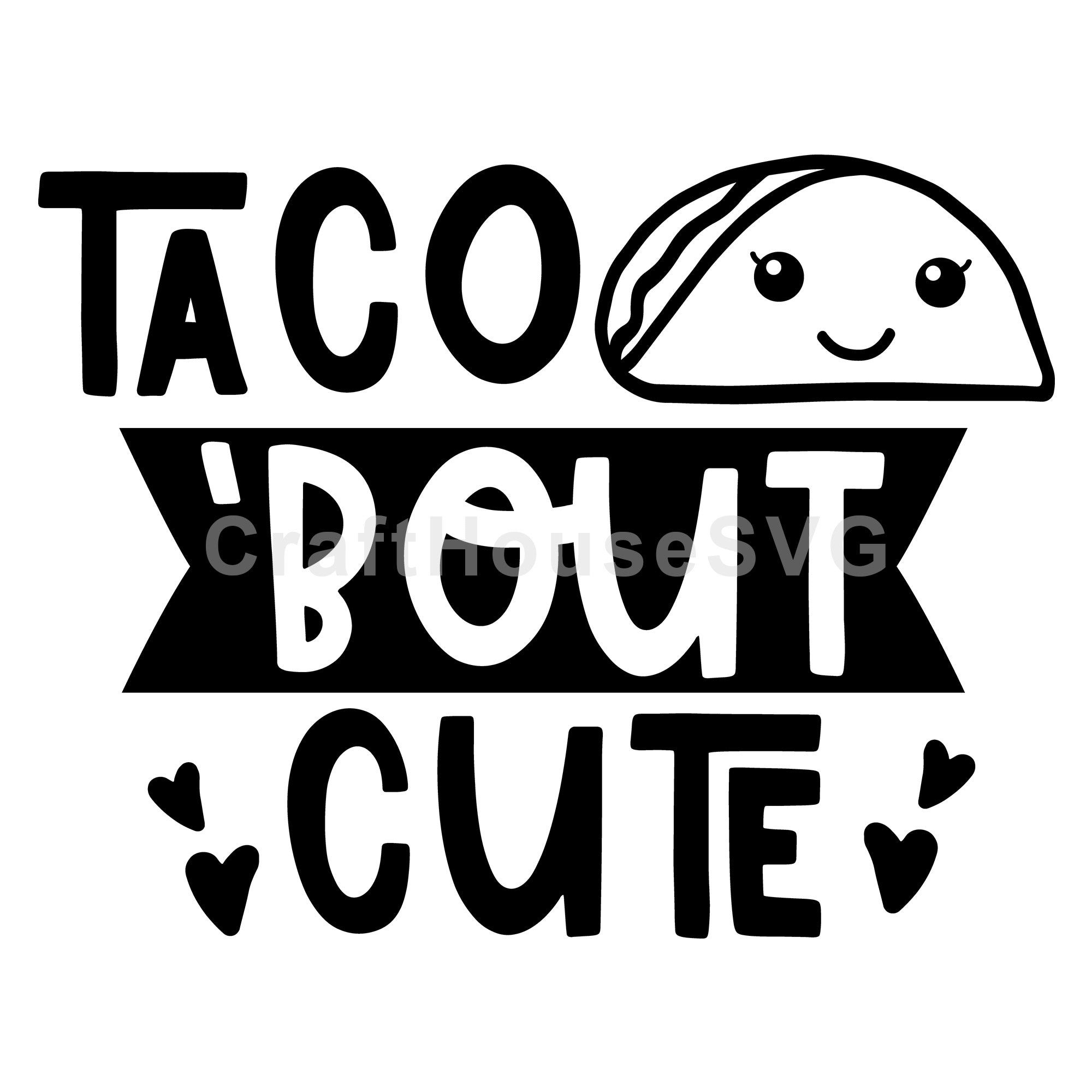 Taco bout cute SVG | M53F