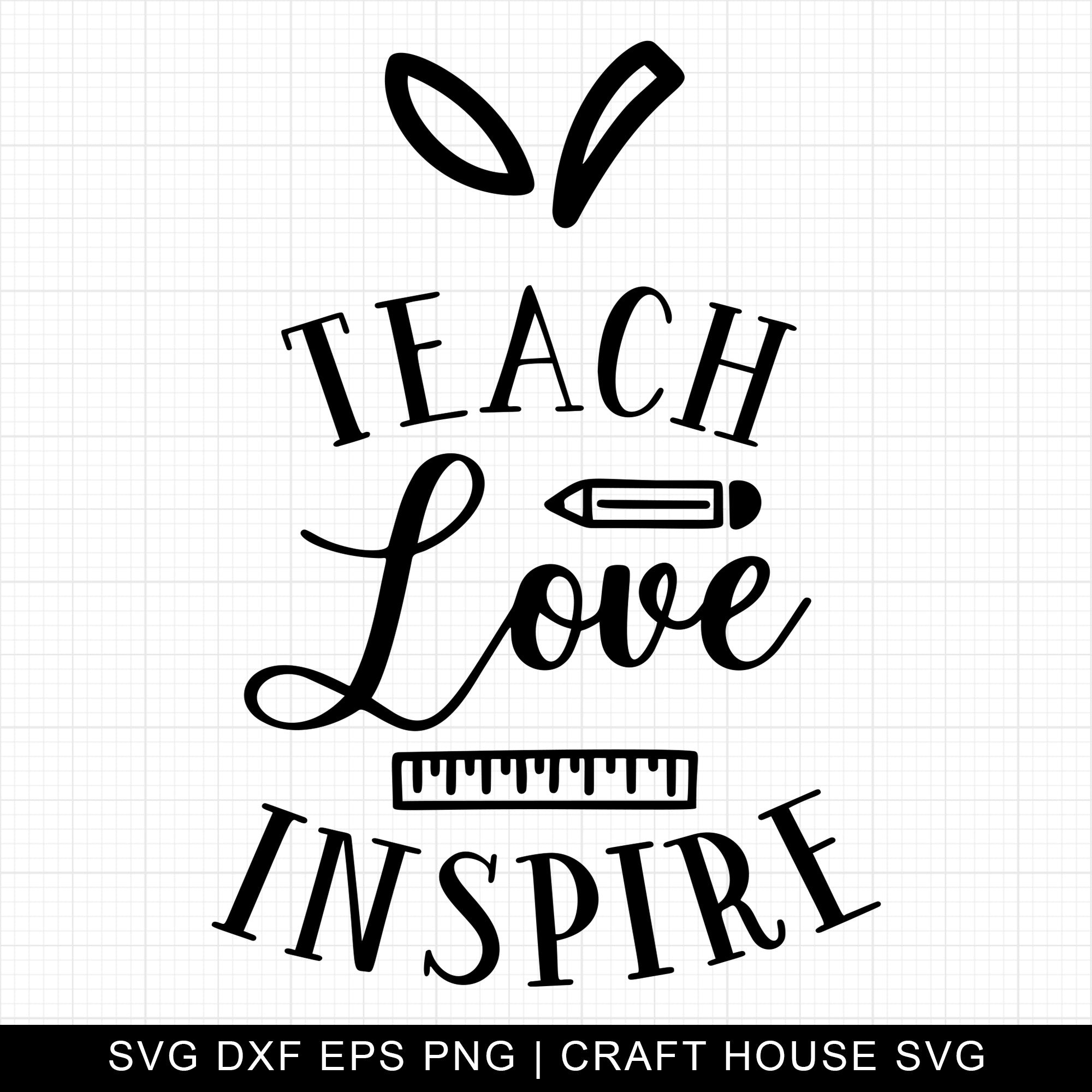 Teach Love Inspire SVG | M5F19
