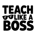 Teach Like a Boss SVG