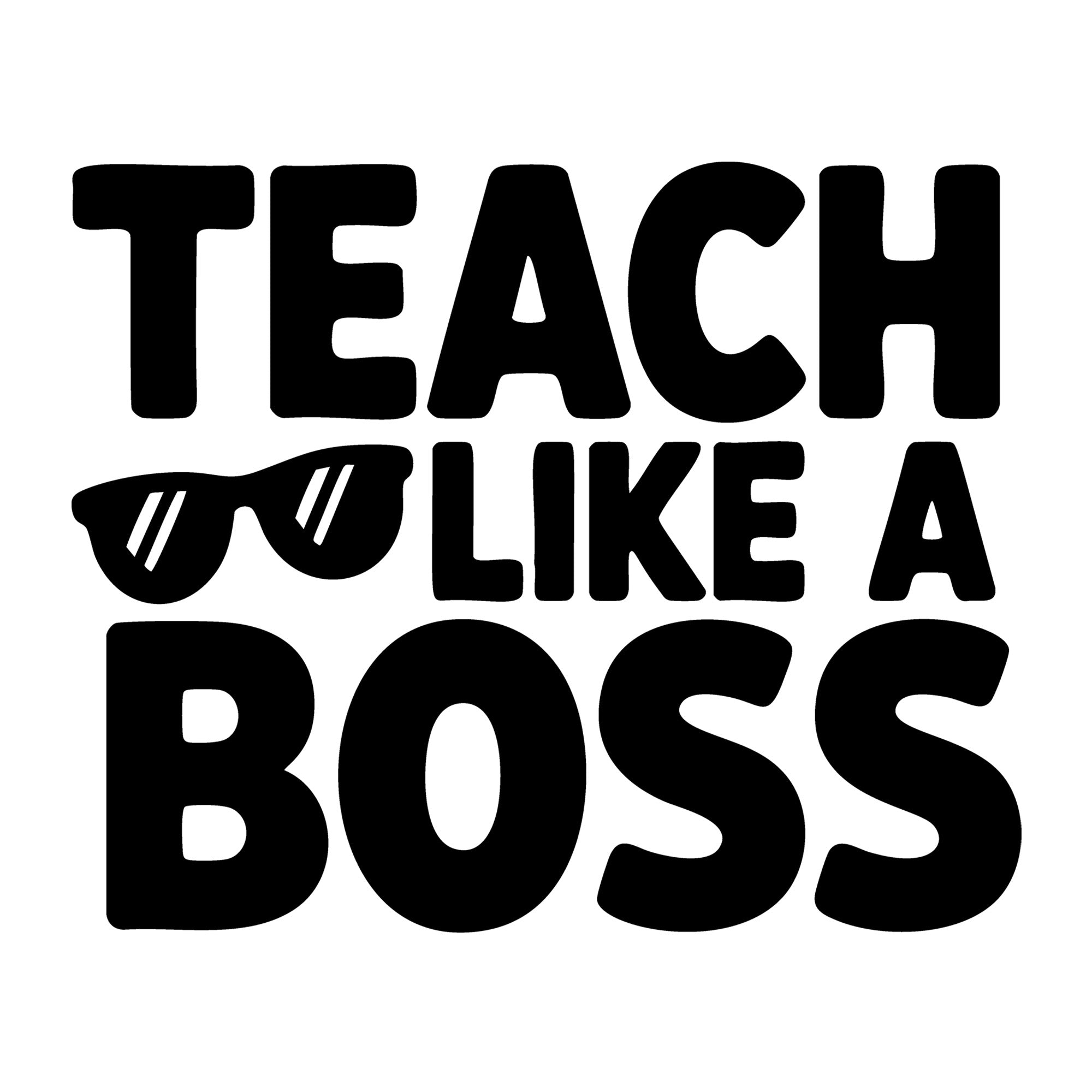 Teach Like a Boss SVG