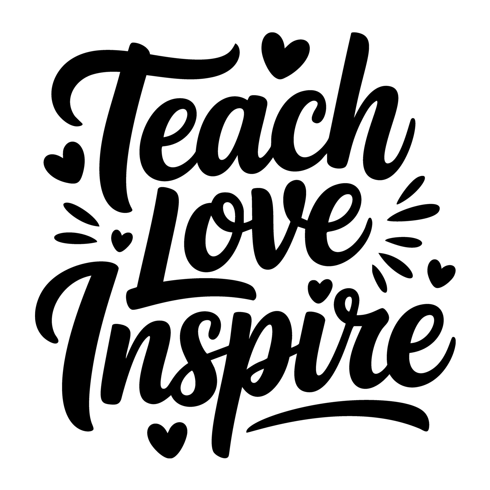 Teach Love Inspire SVG