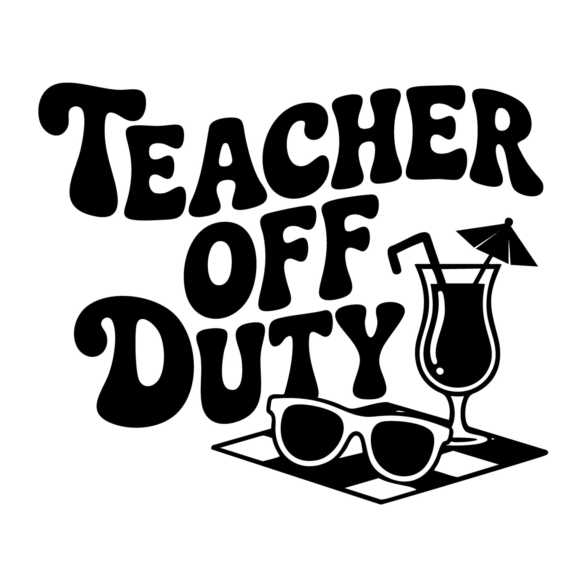 Teacher Off Duty SVG