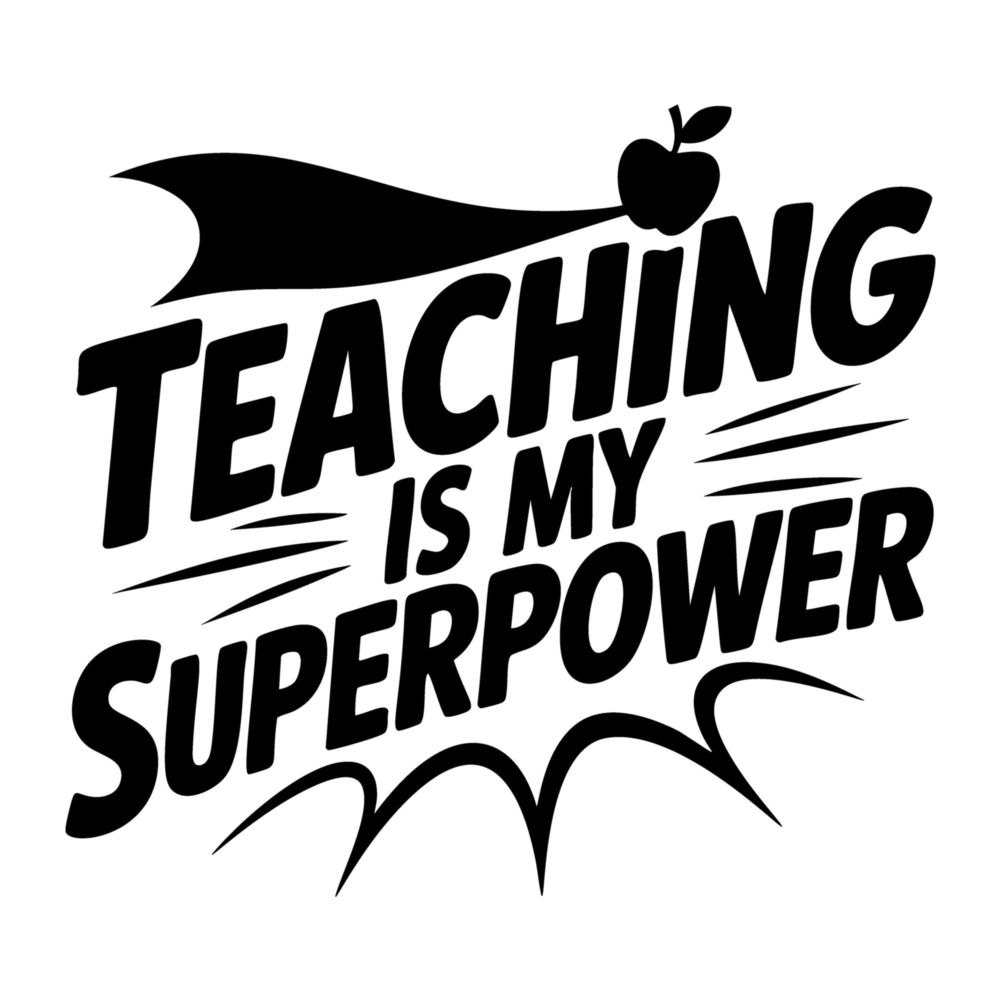 Teaching Is My Superpower SVG