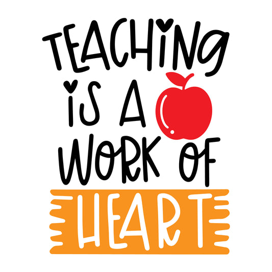 Teaching is a Work of Heart SVG design for Cricut, Silhouette, laser cutting, vinyl, sublimation, teacher shirts, Valentine shirts, decals, mugs, and DIY craft projects.