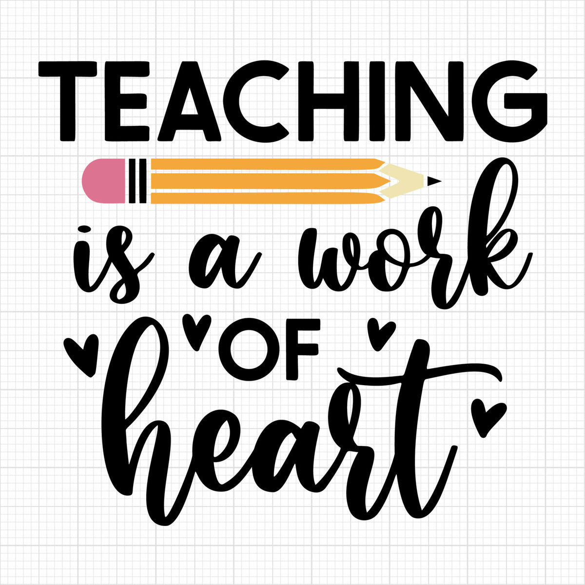 Teaching is a work of heart