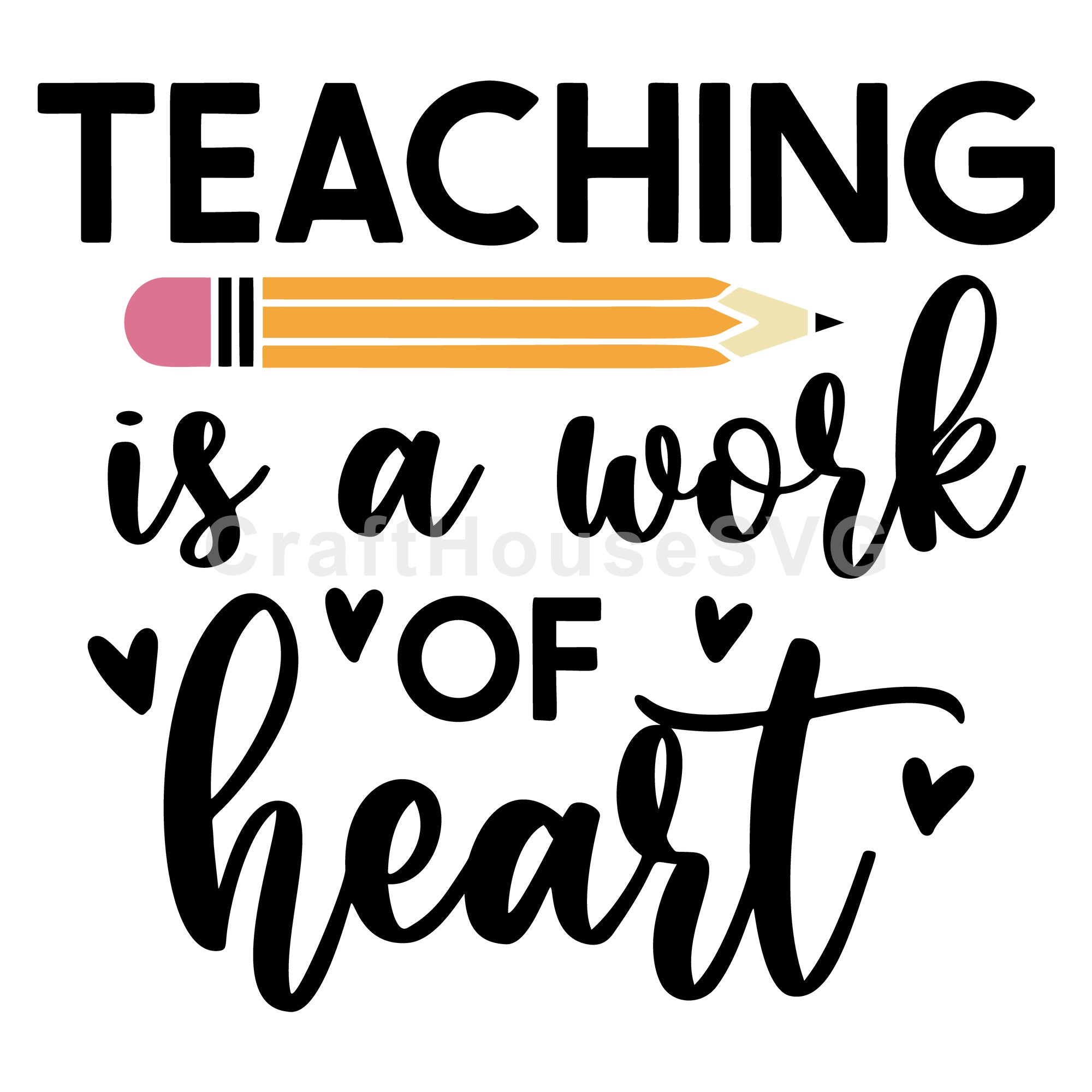 Teaching is a work of heart SVG