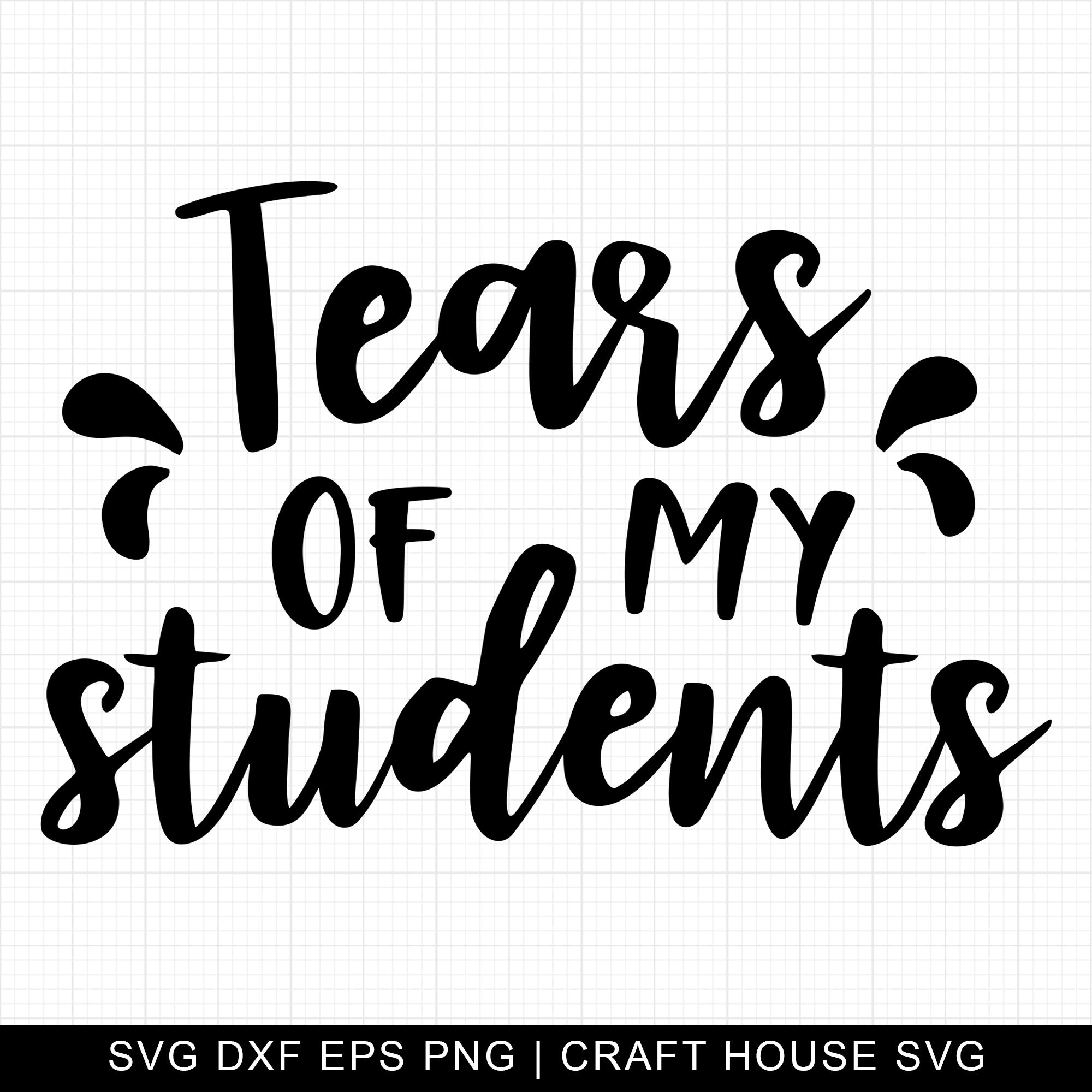 Tears of my students SVG | M5F20