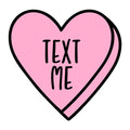 Text Me SVG design for Cricut, Silhouette, laser cutting, vinyl, sublimation, Valentine conversation hearts, and craft projects.