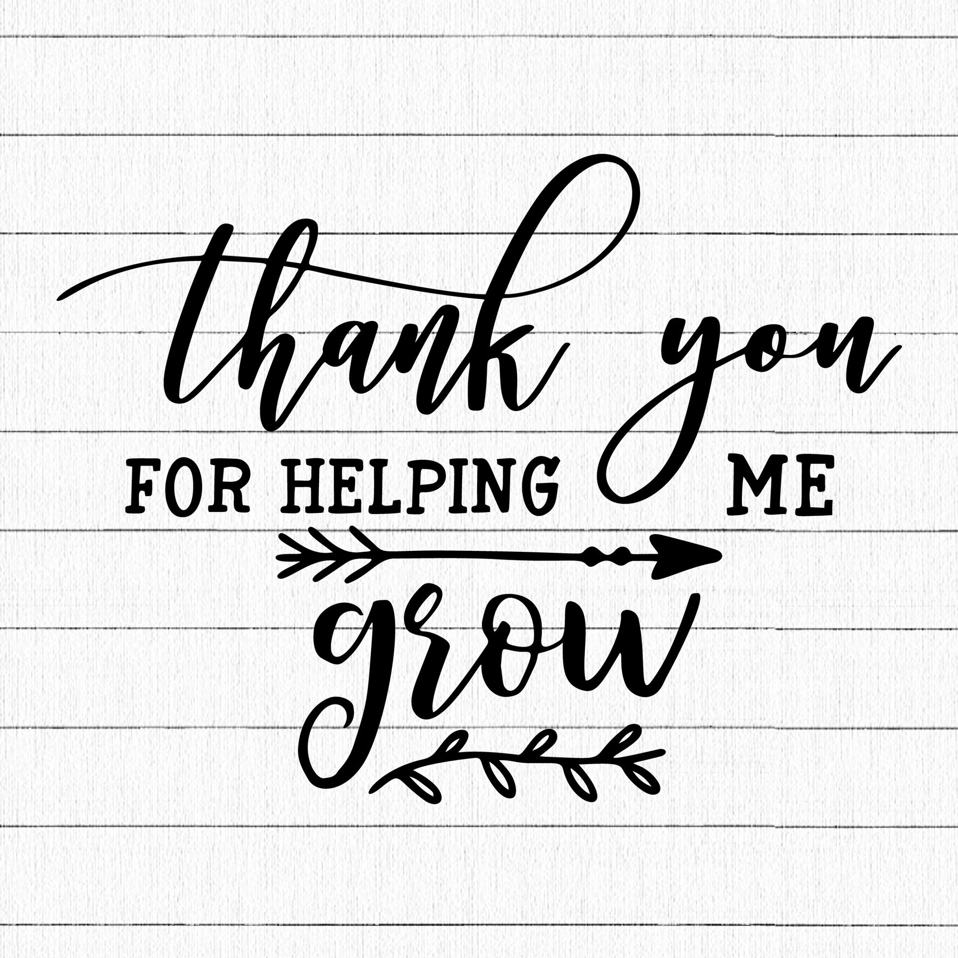 Thank you for helping me grow SVG, Teacher SVG - Craft House SVG
