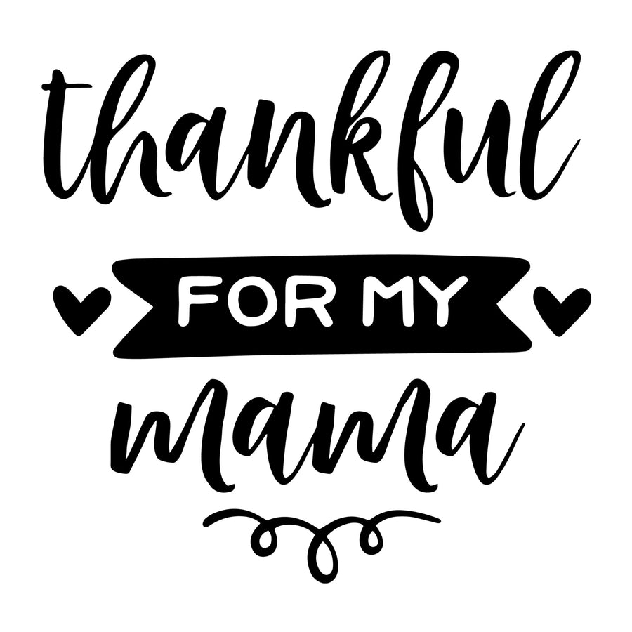 Thankful for my mama SVG