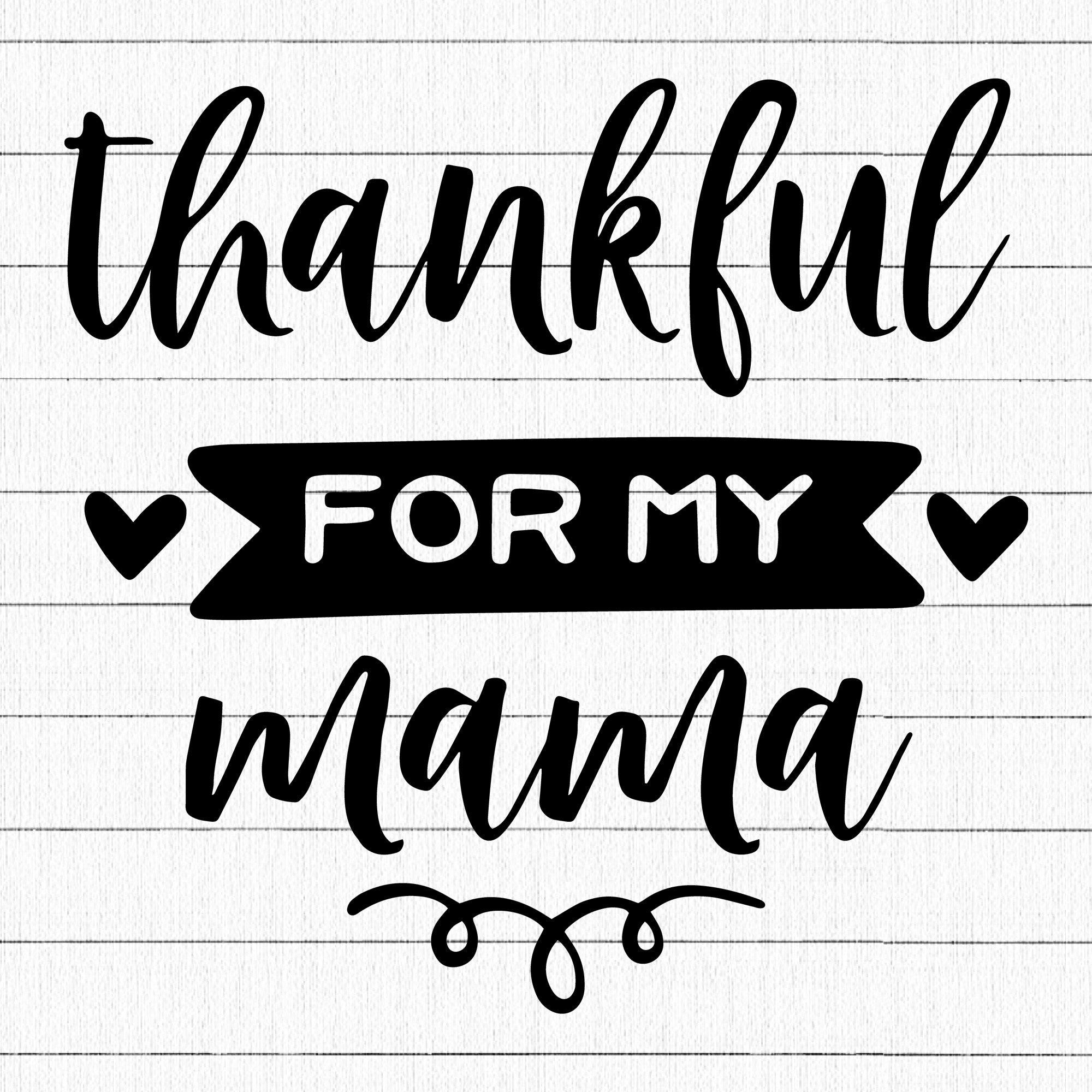 Thankful for my mama SVG | M38F10