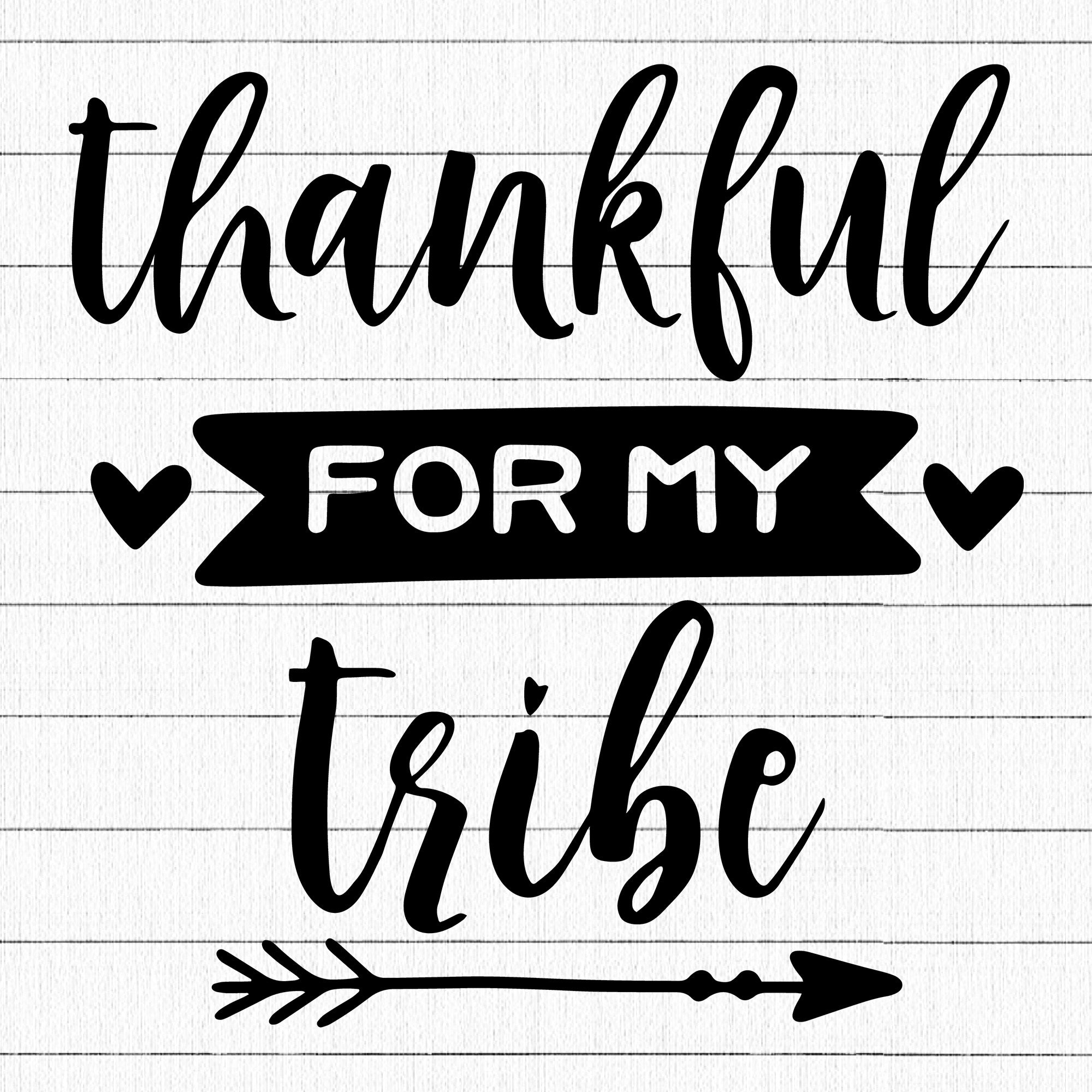 Thankful for my tribe SVG | M38F12