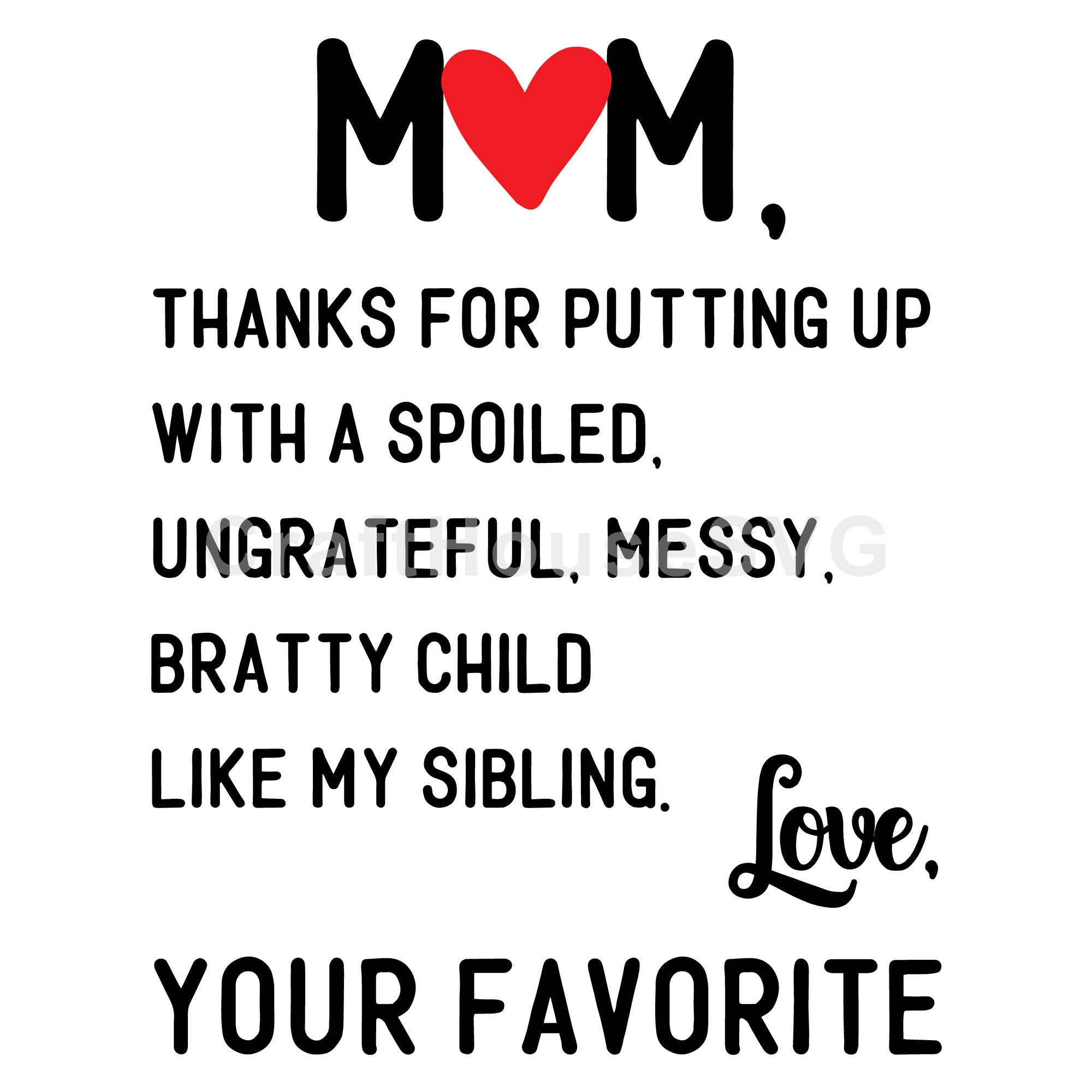 Mom, thanks for putting up with my sibling SVG | M52F