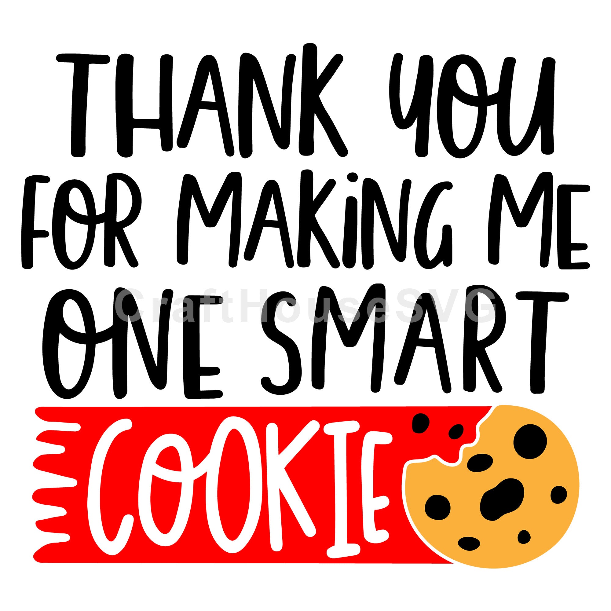 Thank you for making me one smart cookie SVG