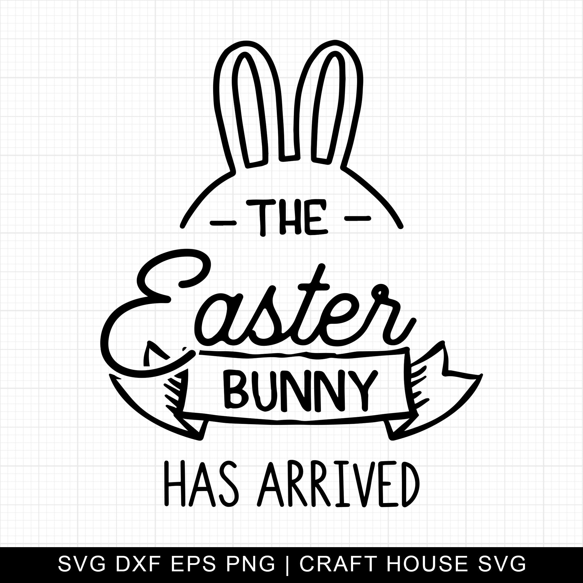 The Easter Bunny Has Arrived SVG | M9F11