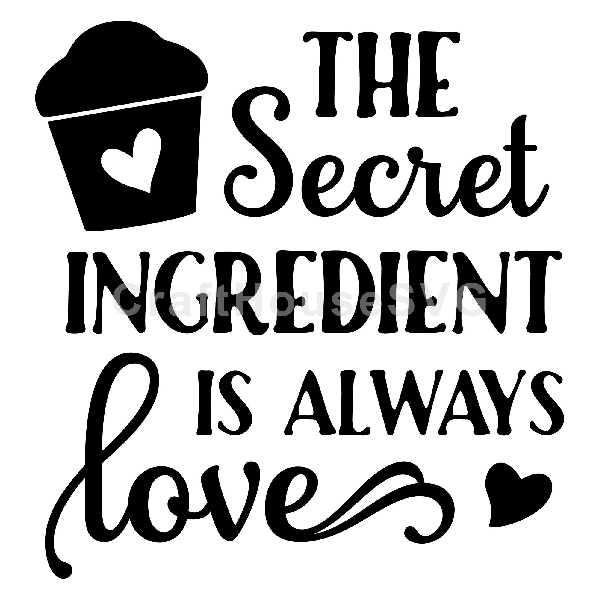 The Secret Ingredient Is Always Love SVG