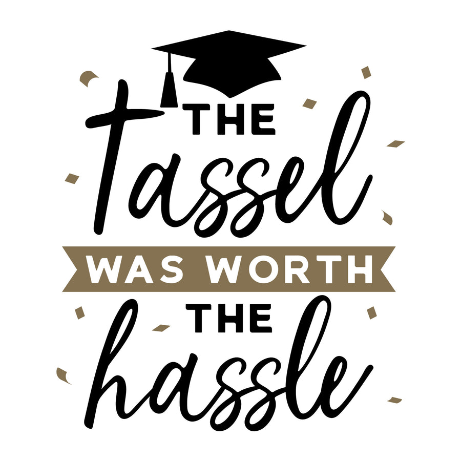 The Tassel Was Worth The Hassle SVG