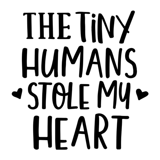The Tiny Humans Stole My Heart SVG design for Cricut, Silhouette, laser cutting, vinyl, sublimation, teacher shirts, Valentine shirts, decals, mugs, and DIY craft projects.