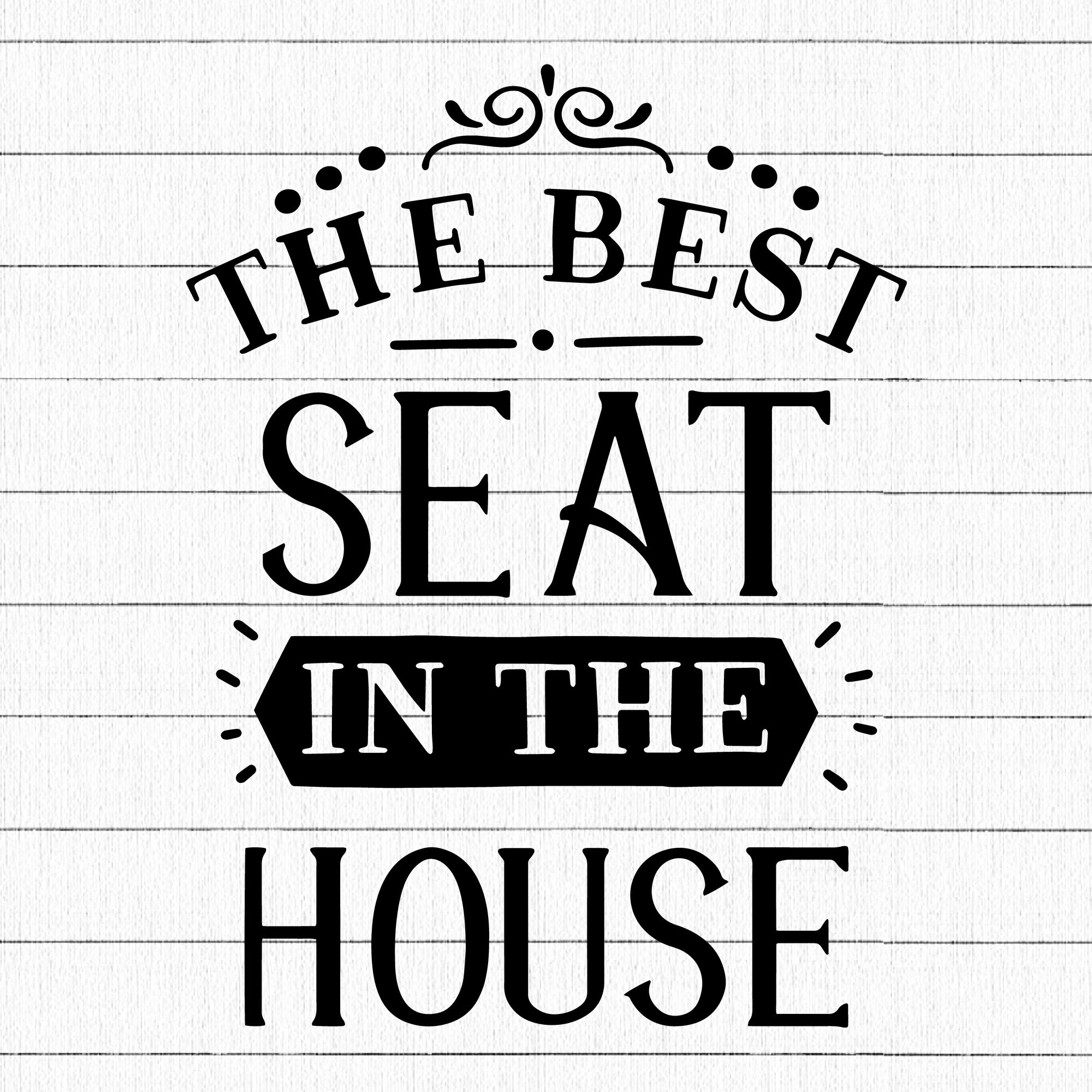 The best seat in the house SVG | M32F15