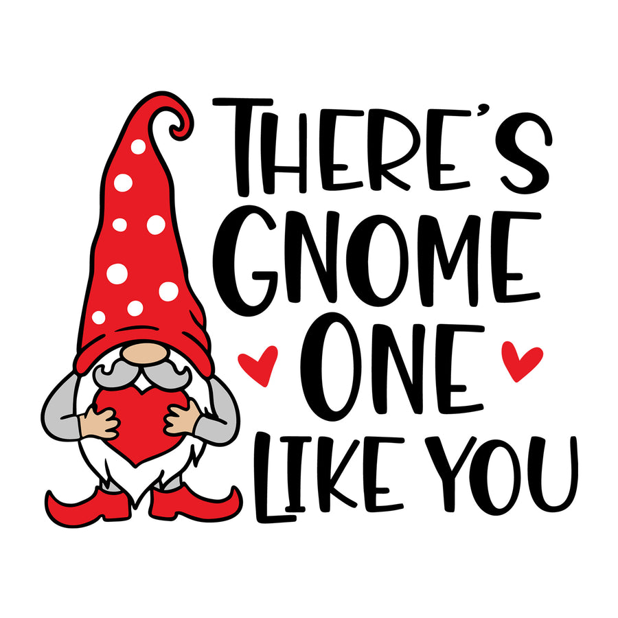 There Is Gnome One Like You SVG design for Cricut, Silhouette, laser cutting, vinyl, sublimation, Valentine gnome crafts, and DIY projects.