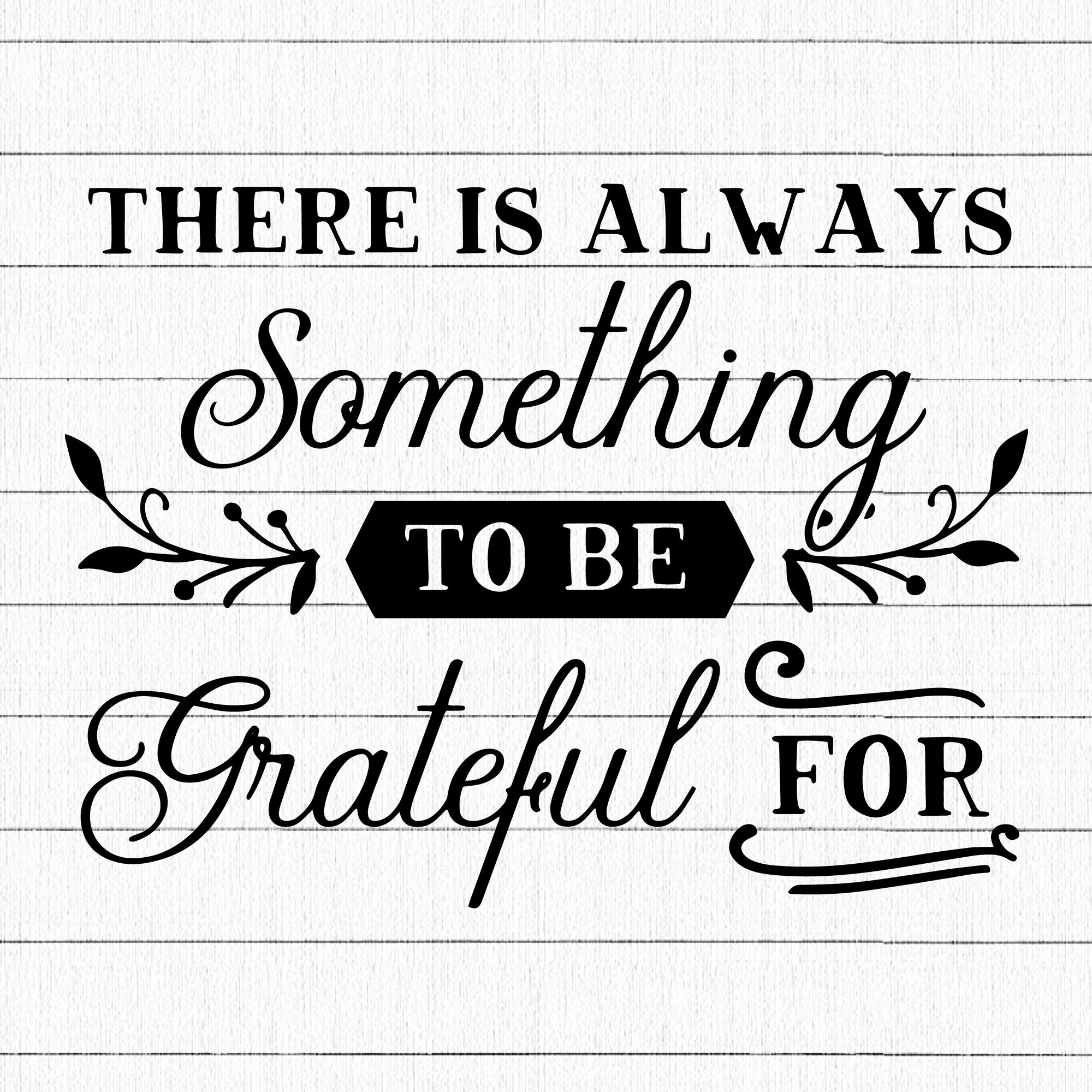 Theres always something to be grateful for SVG | M39F15