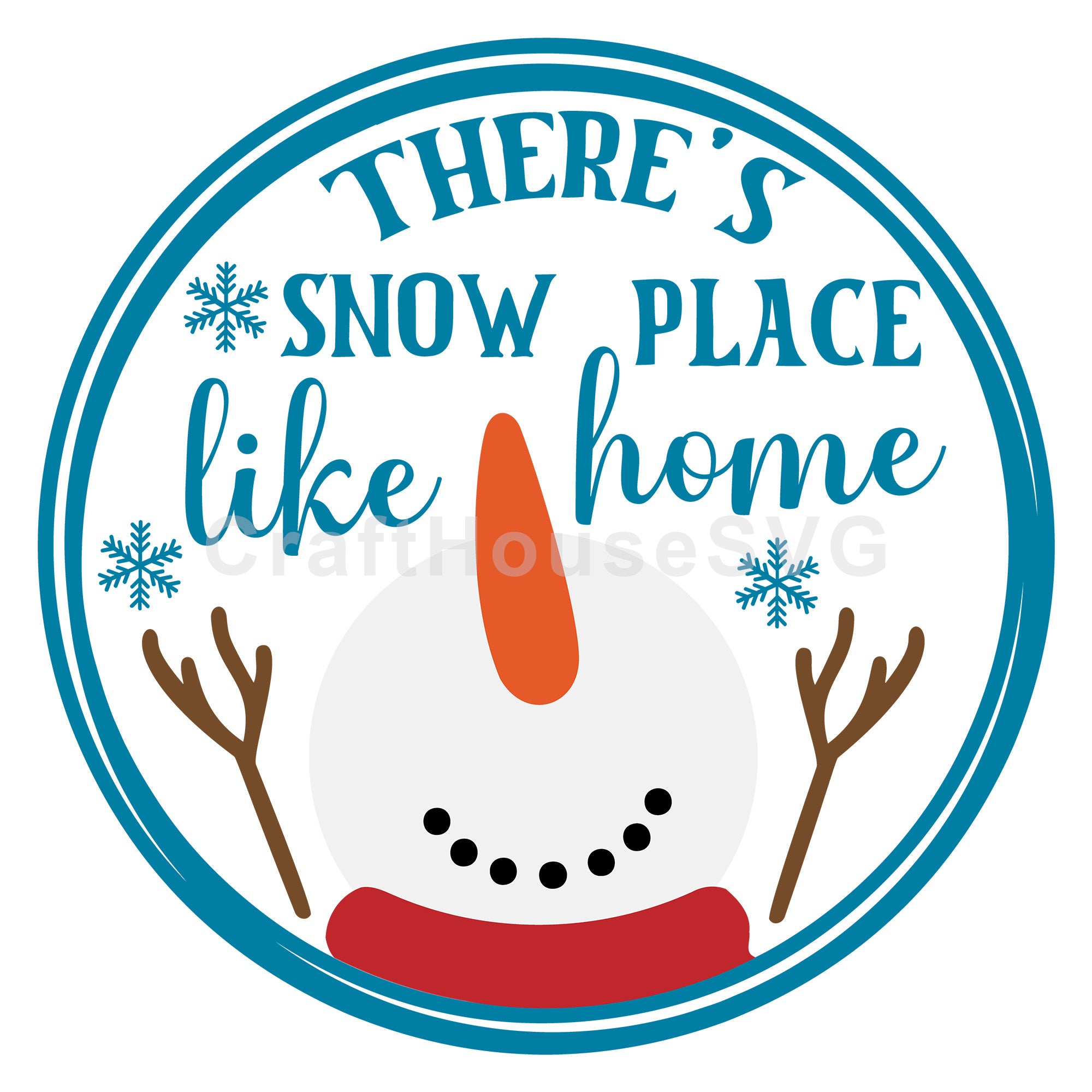 There’s Snow Place Like Home Round Sign SVG