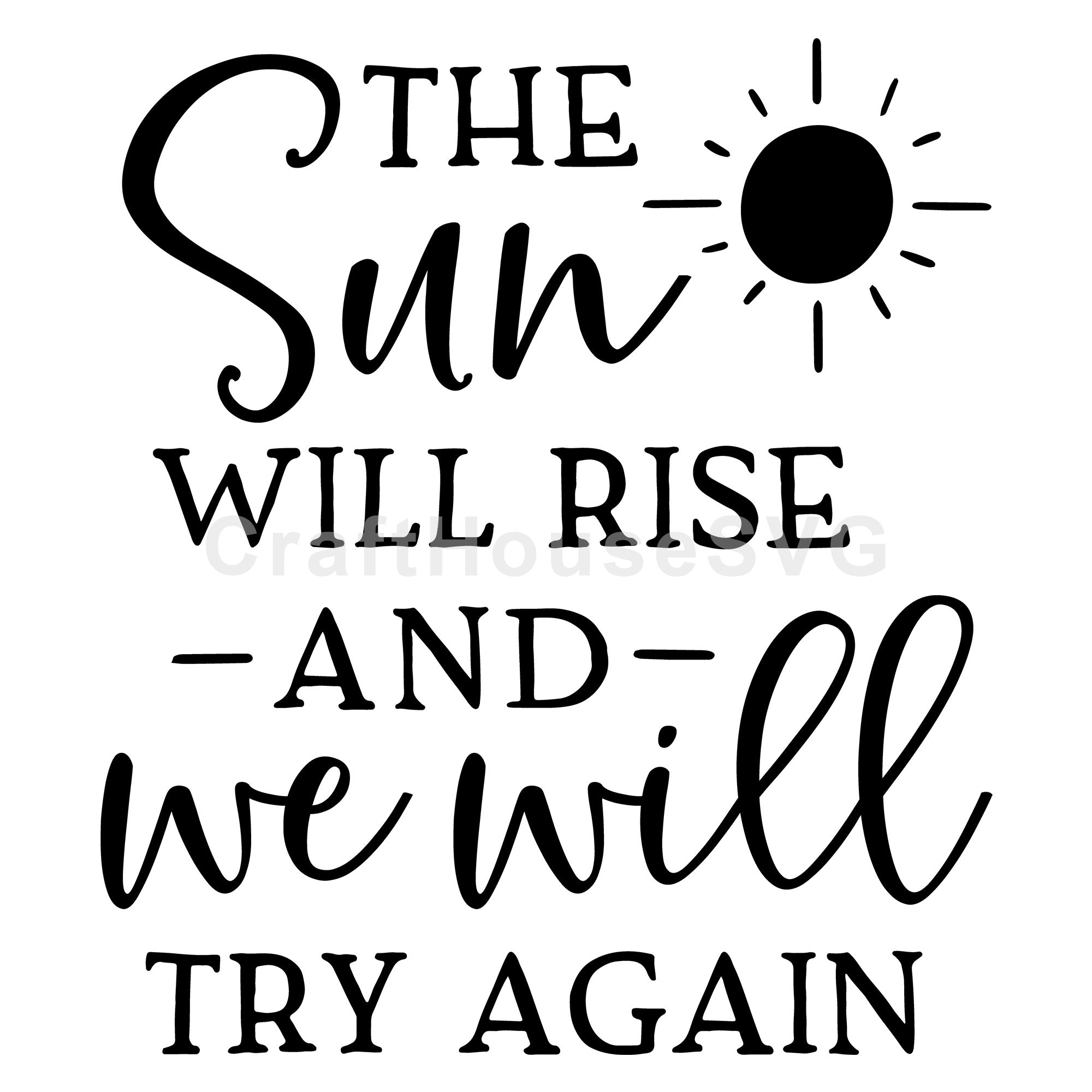 The sun will rise and we will try again SVG