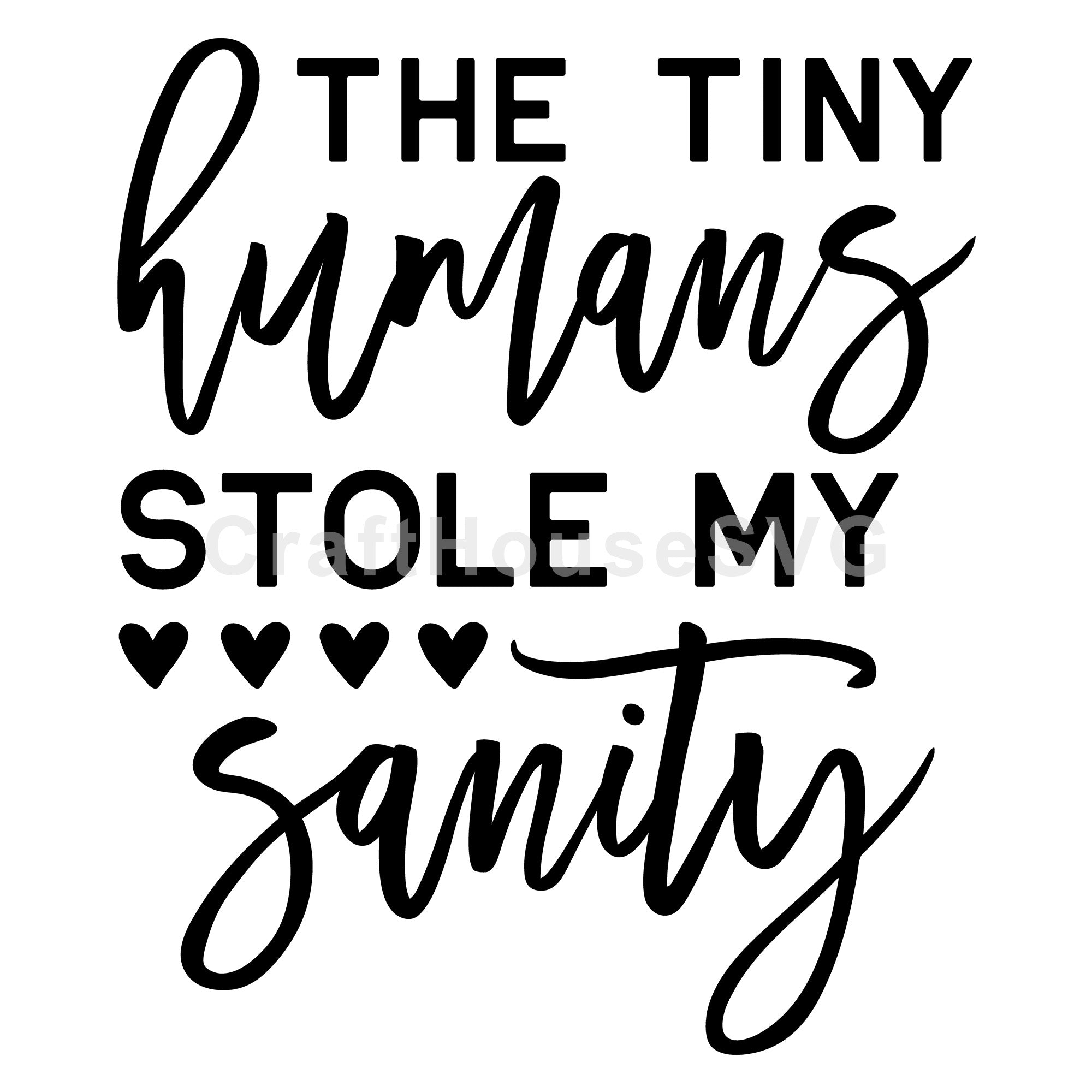 The tiny humans stole my sanity SVG | M54F