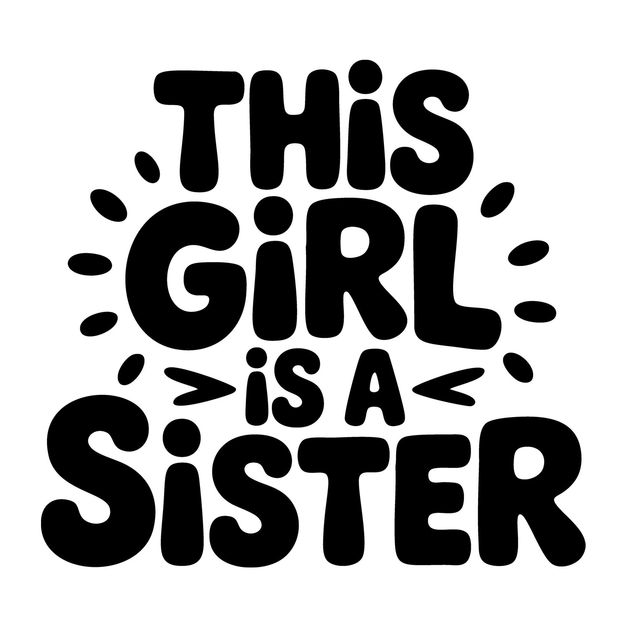 This Girl Is a Sister SVG