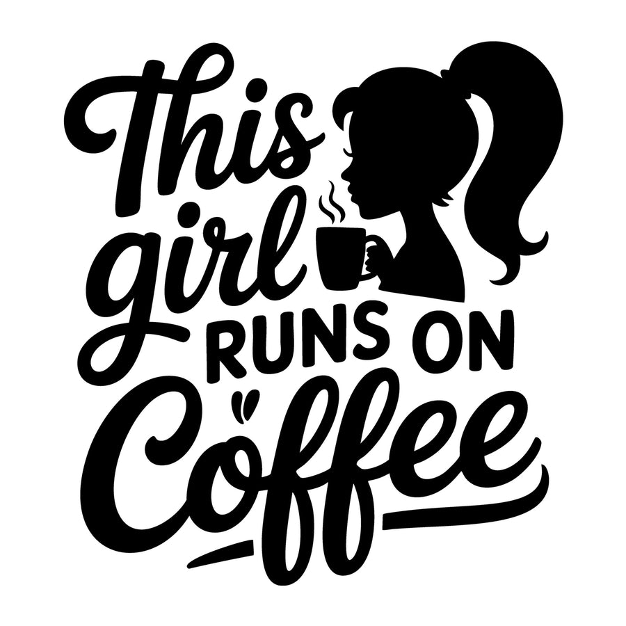 This Girl Runs on Coffee SVG