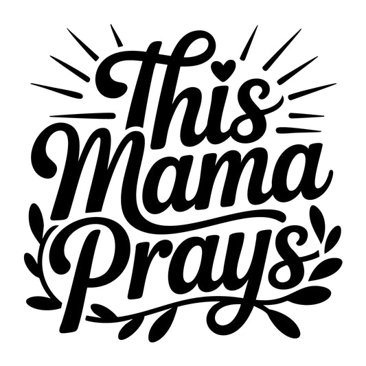 This Mama Prays SVG