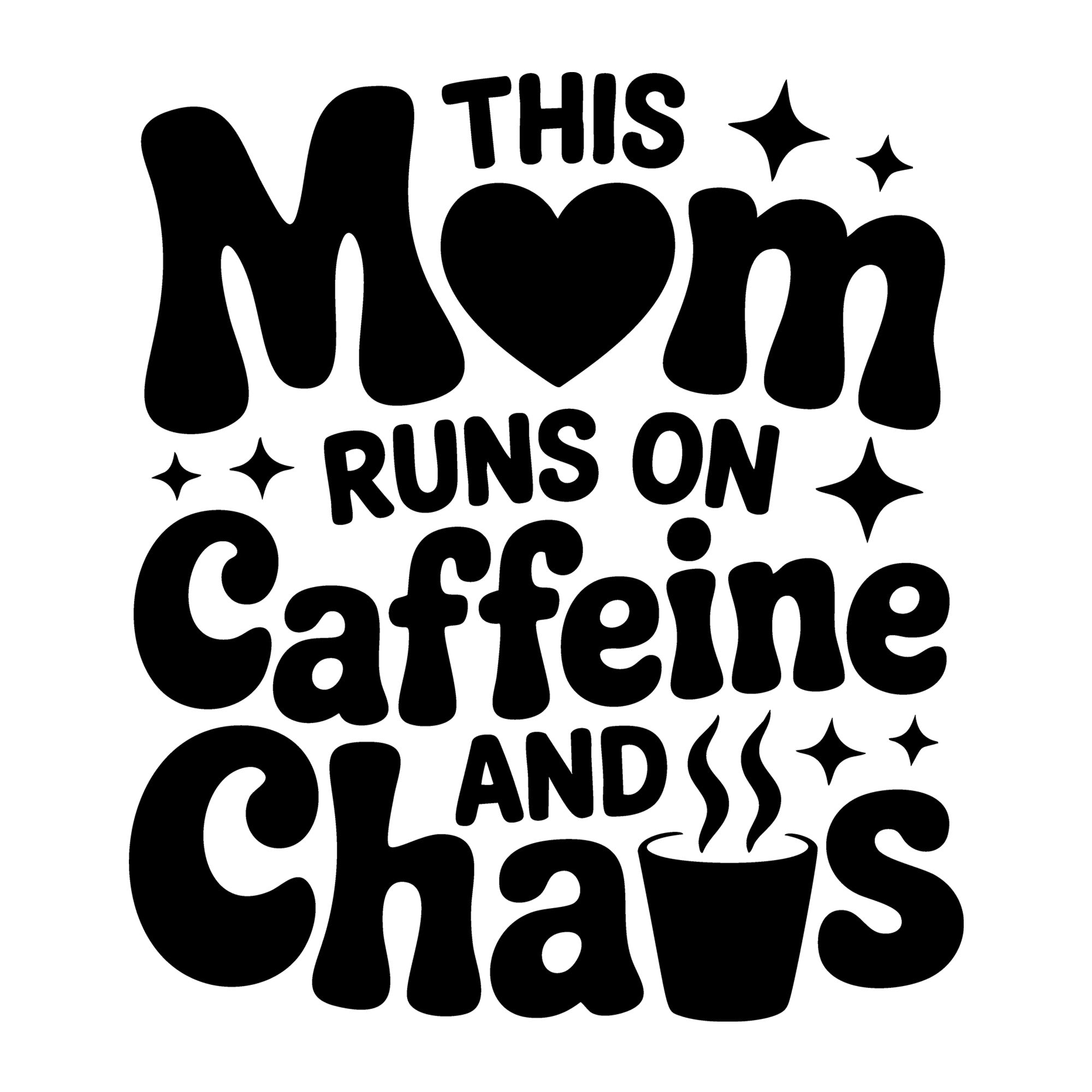 This Mom Runs on Caffeine and Chaos SVG