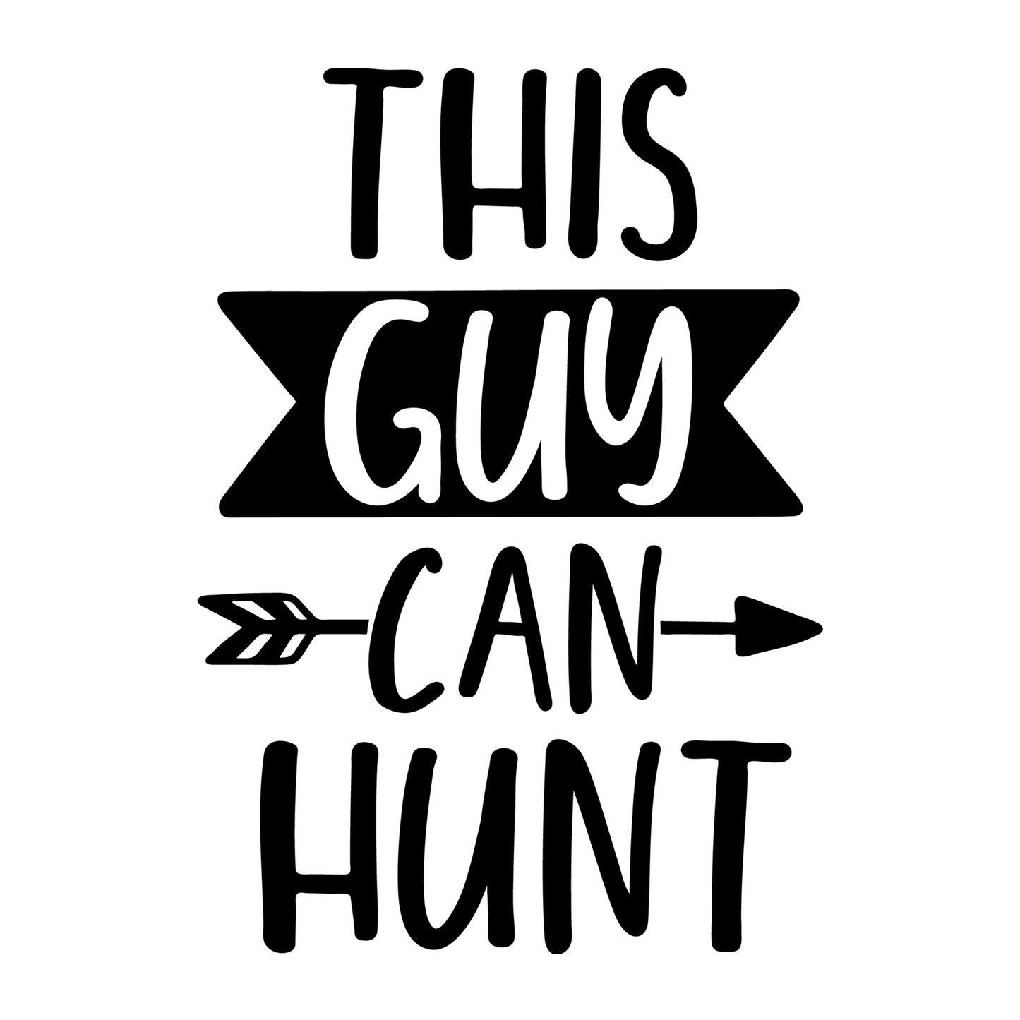 This Guy Can Hunt SVG design for Cricut, Silhouette, laser cutting, vinyl, sublimation, Easter shirts, signs, decals, mugs, and DIY craft projects.